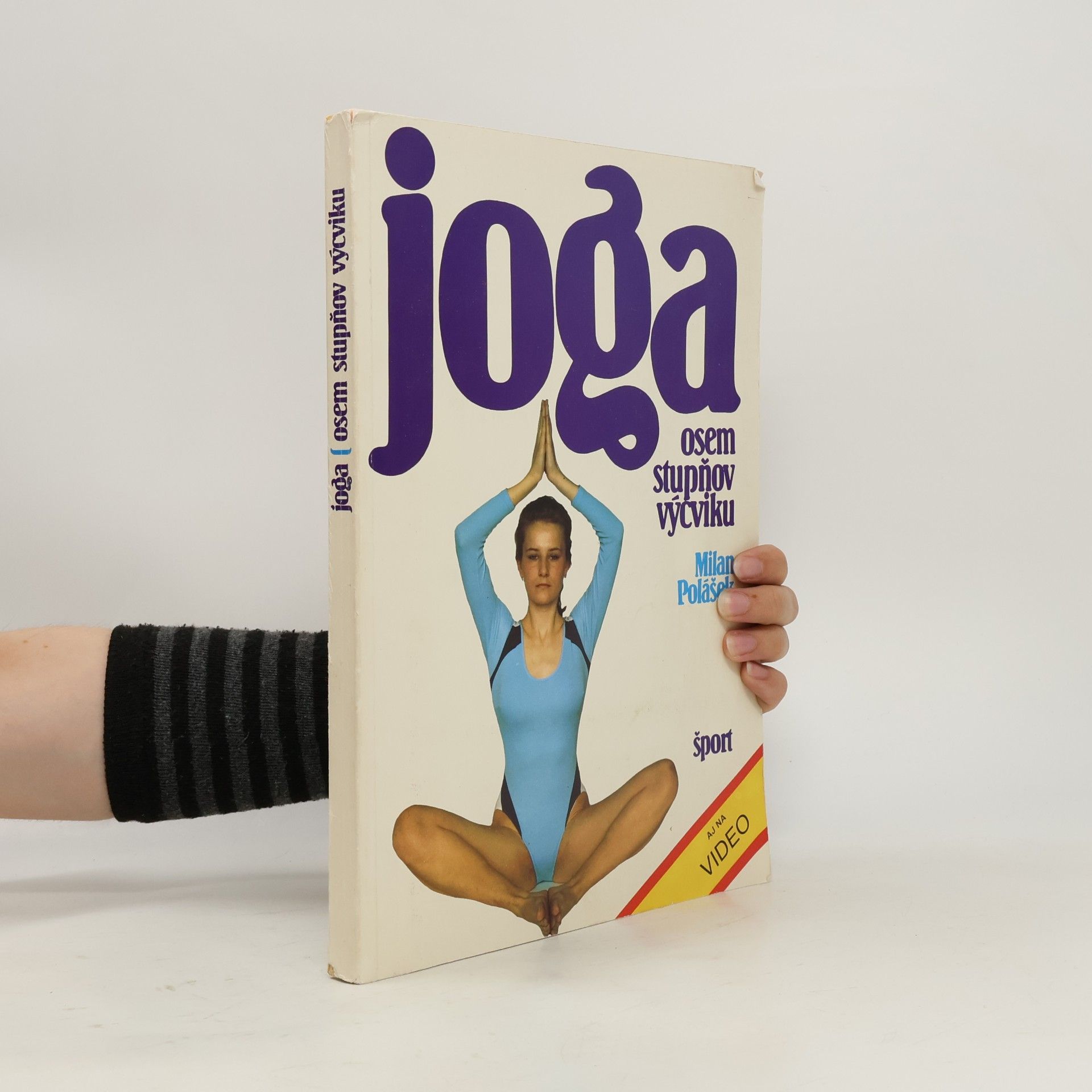 Milan Polášek Joga. Osem stupňov výcviku