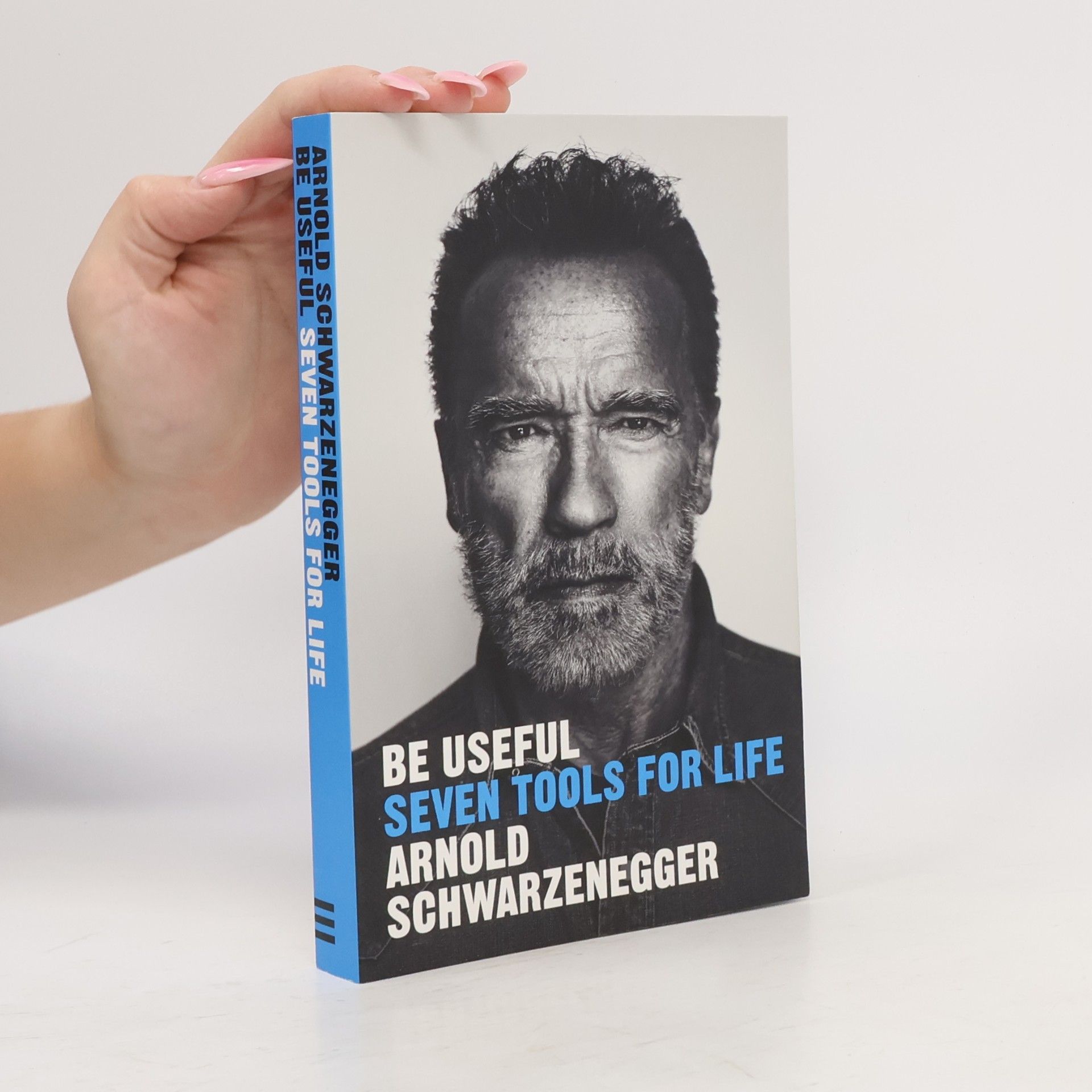 Arnold Schwarzenegger Be Useful