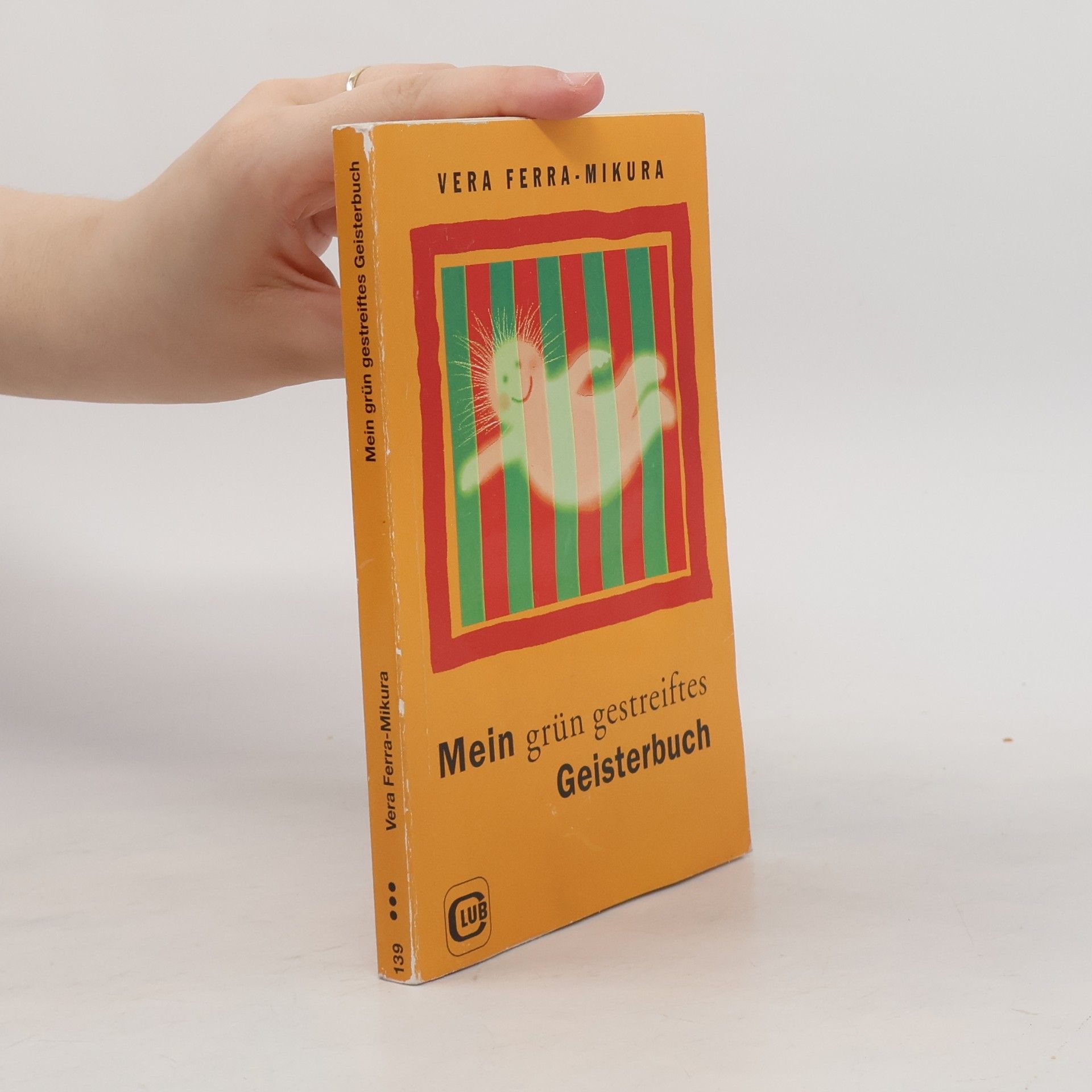 Vera Ferra-Mikura Mein grün gestreiftes Geisterbuch