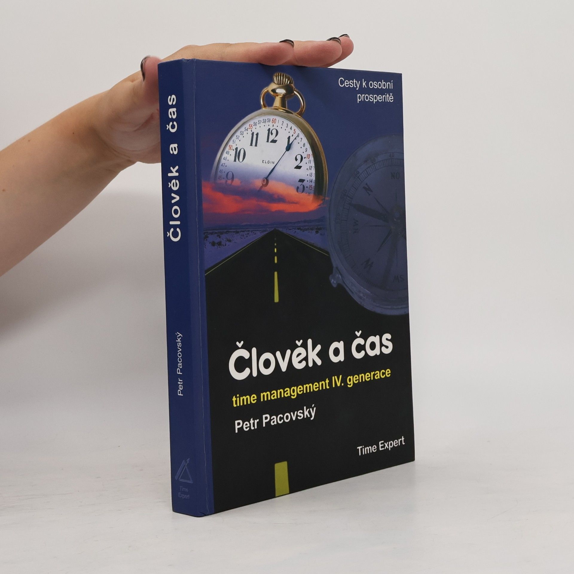 Petr Pacovský Člověk a čas: Time management IV. generace