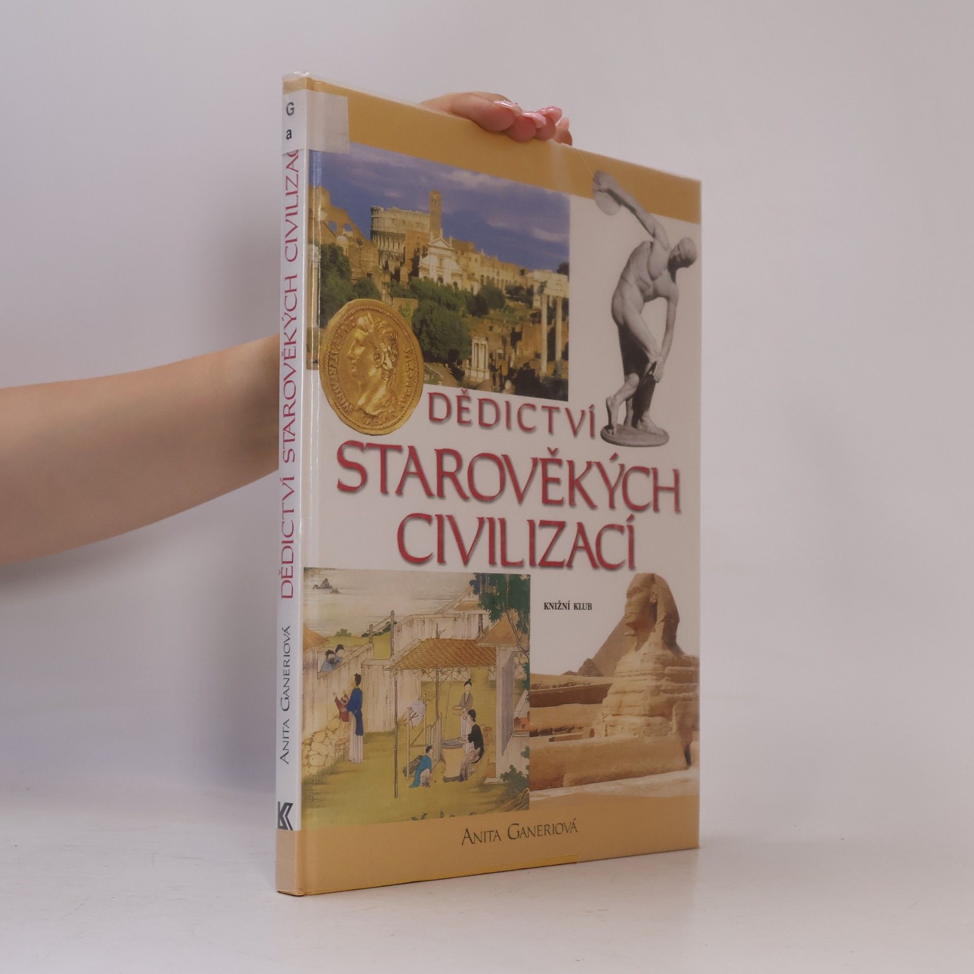 Anita Ganeri Dědictví starověkých civilizací