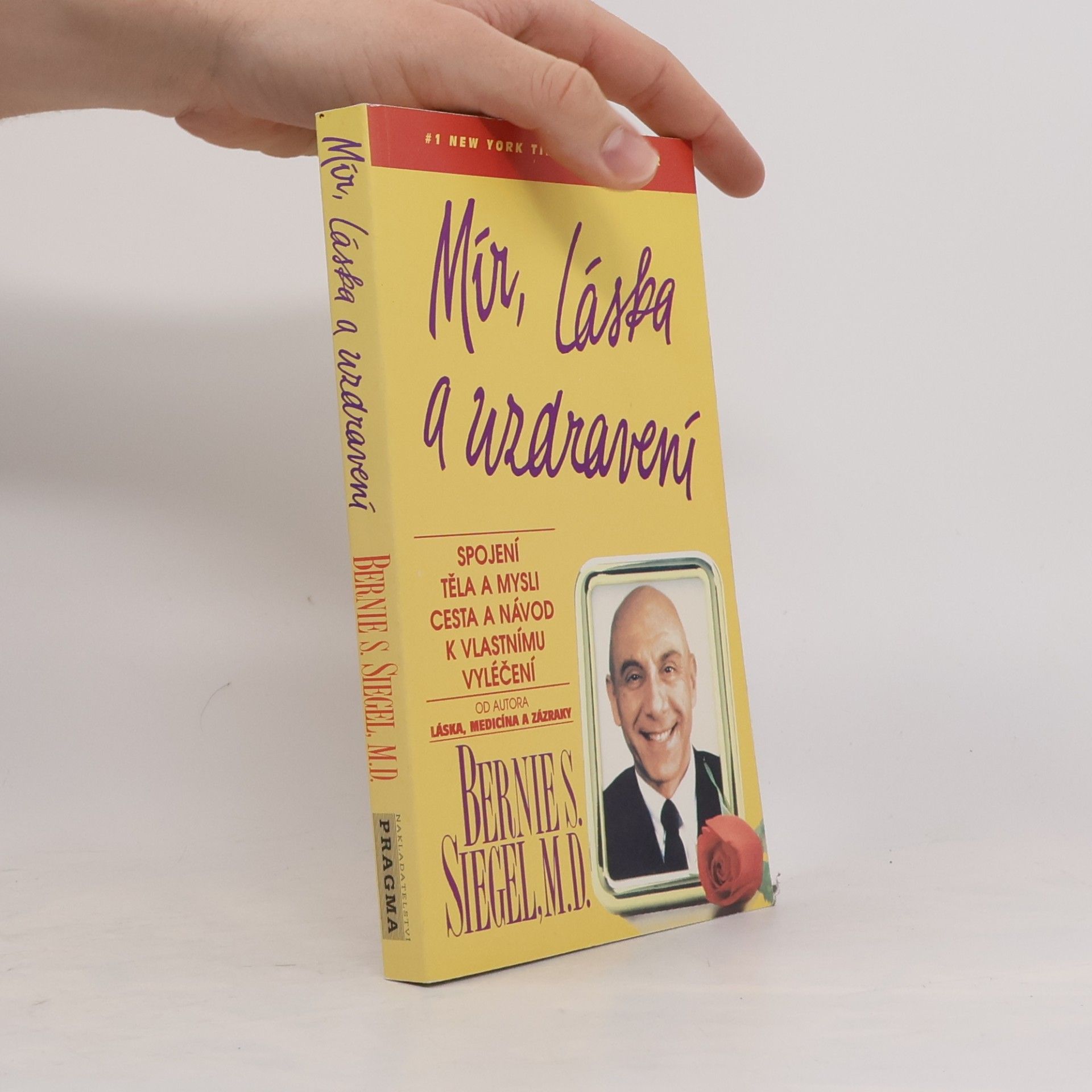 Bernie S. Siegel Mír, láska a uzdravení