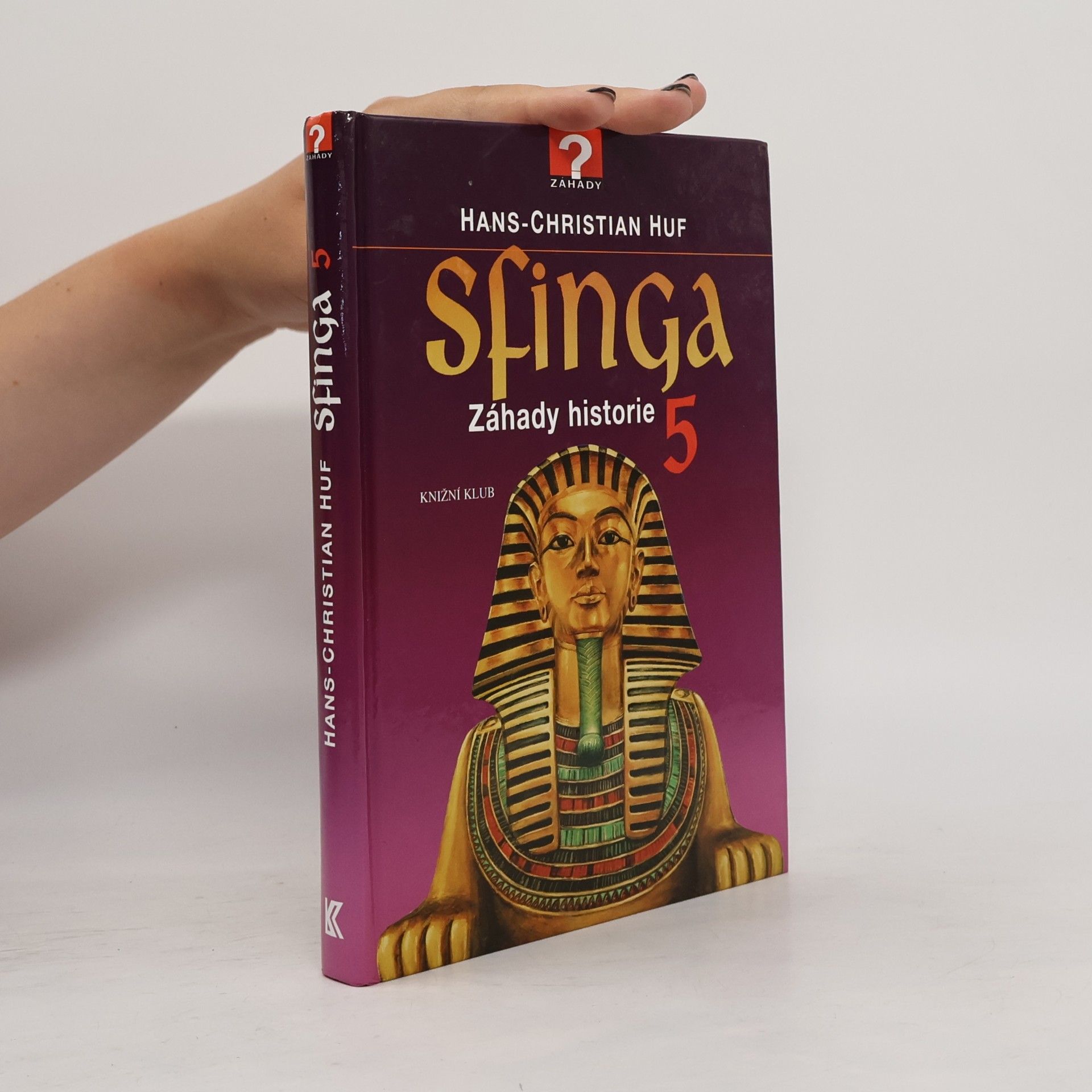 Sfinga 5 : záhady historie