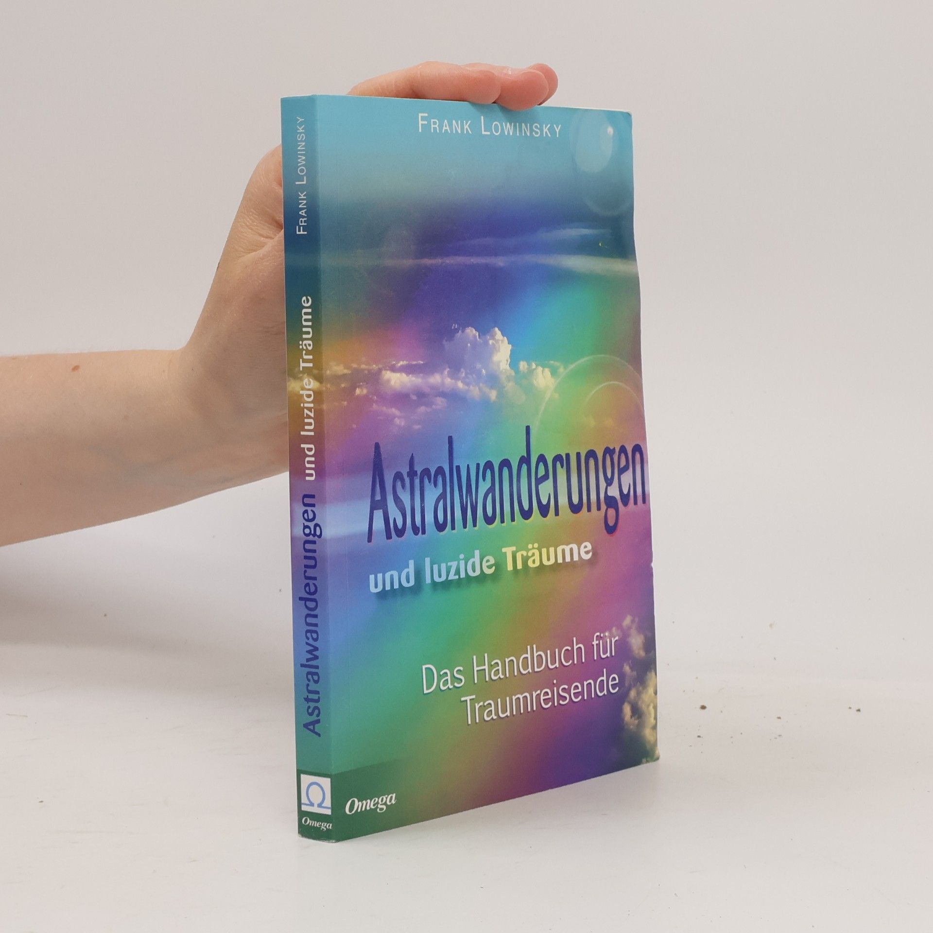 Frank Lowinsky Astralwanderungen und luzide Träume