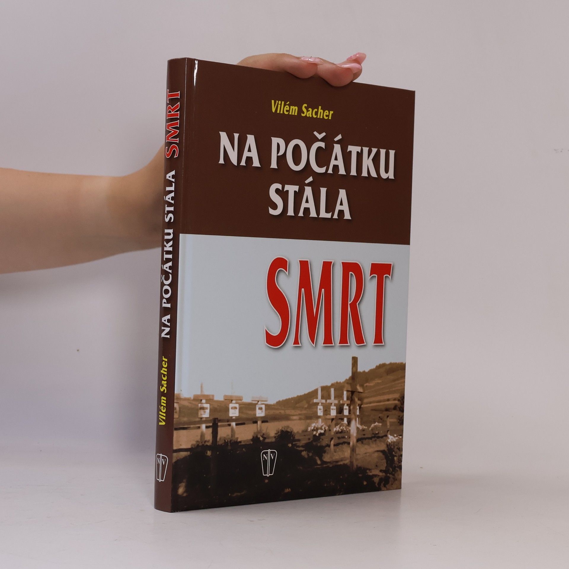 Vilém Sacher Na počátku stála smrt