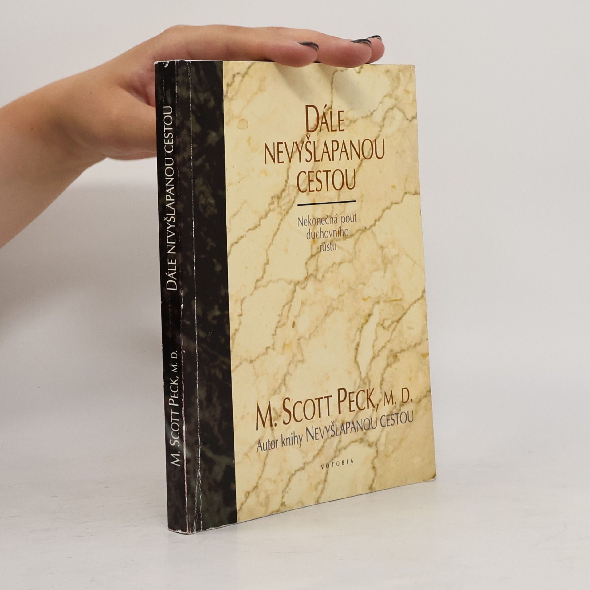 Morgan Scott Peck Dále nevyšlapanou cestou.