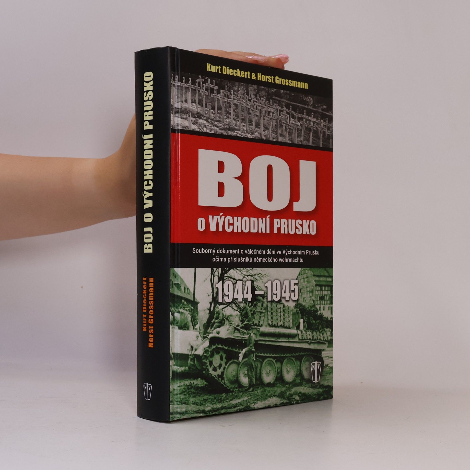 Horst Großmann Boj o východní Prusko 1944-1945