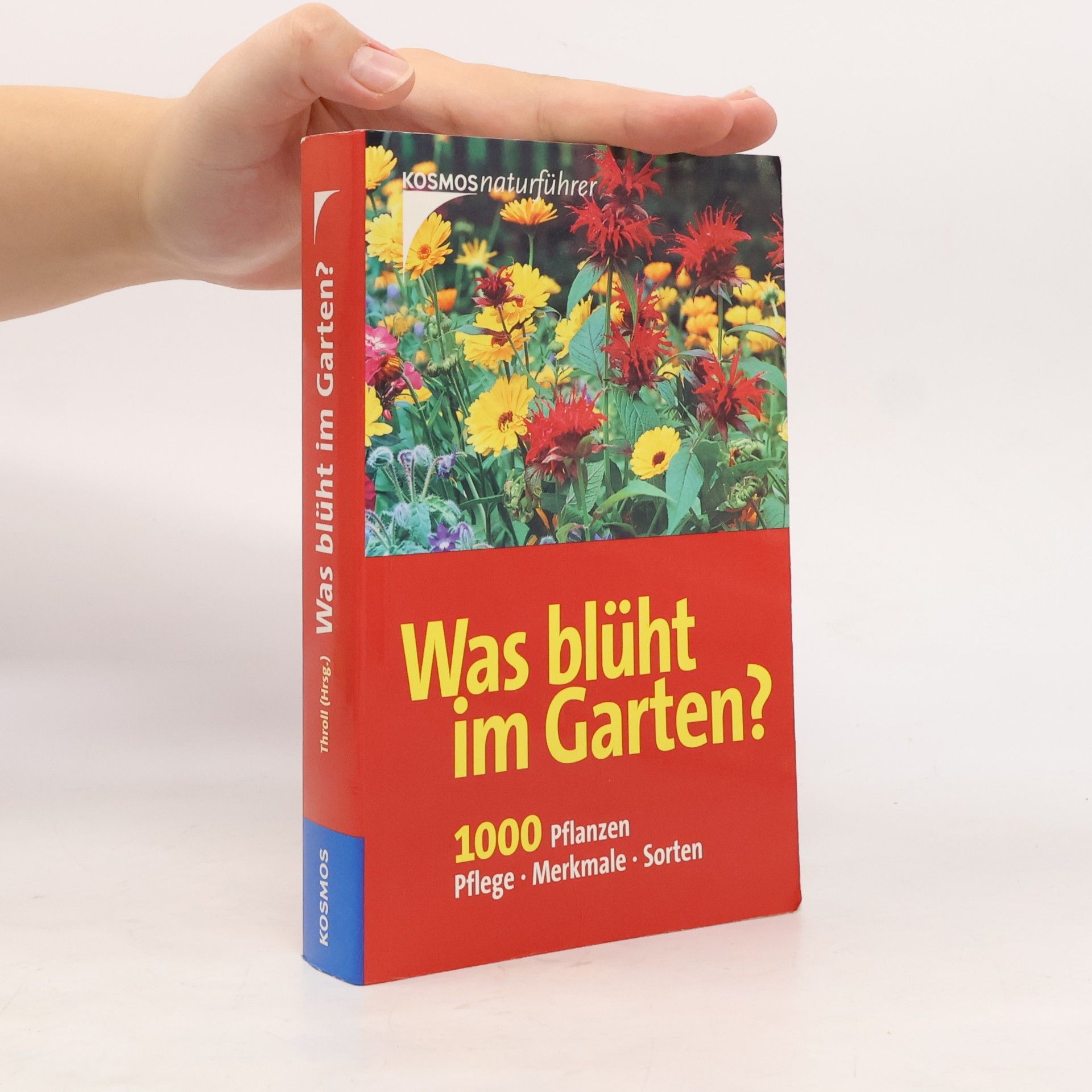 Angelika Throll Was blüht im Garten?