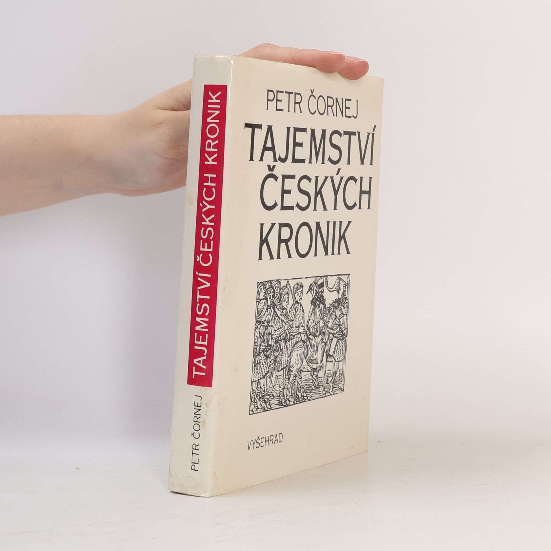 Petr Čornej Tajemství českých kronik
