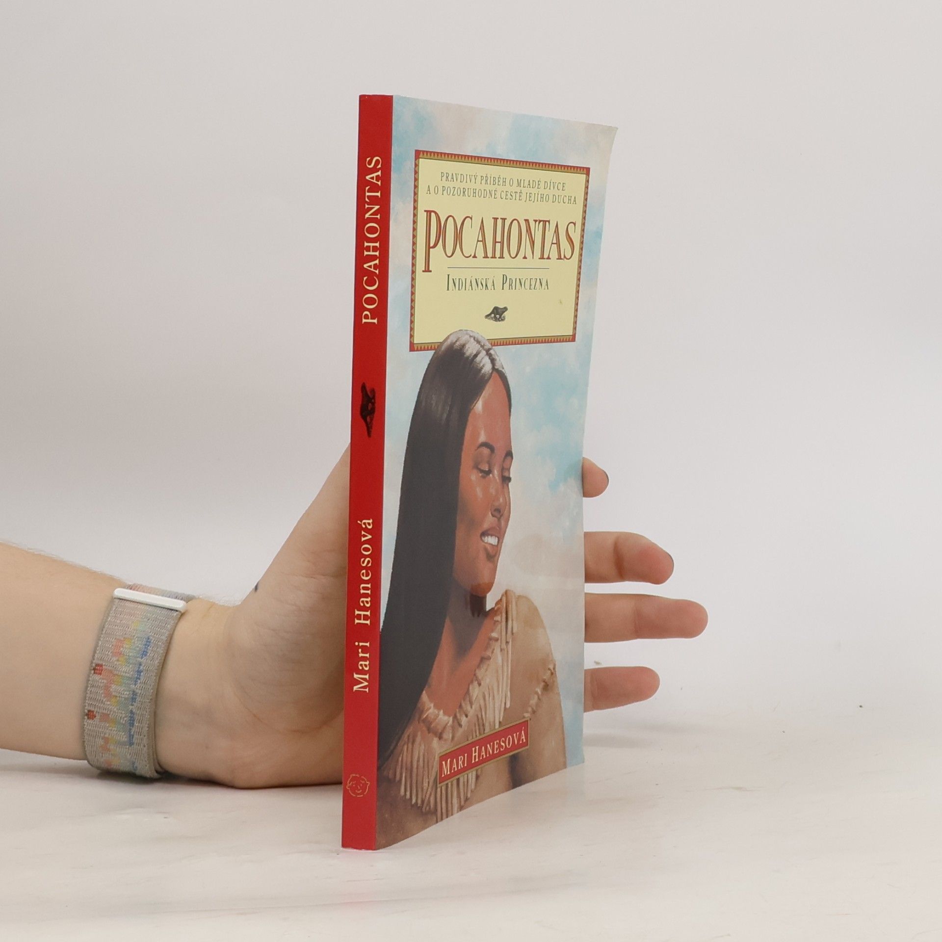 Mari Hanes Pocahontas. Indiánská Princezna