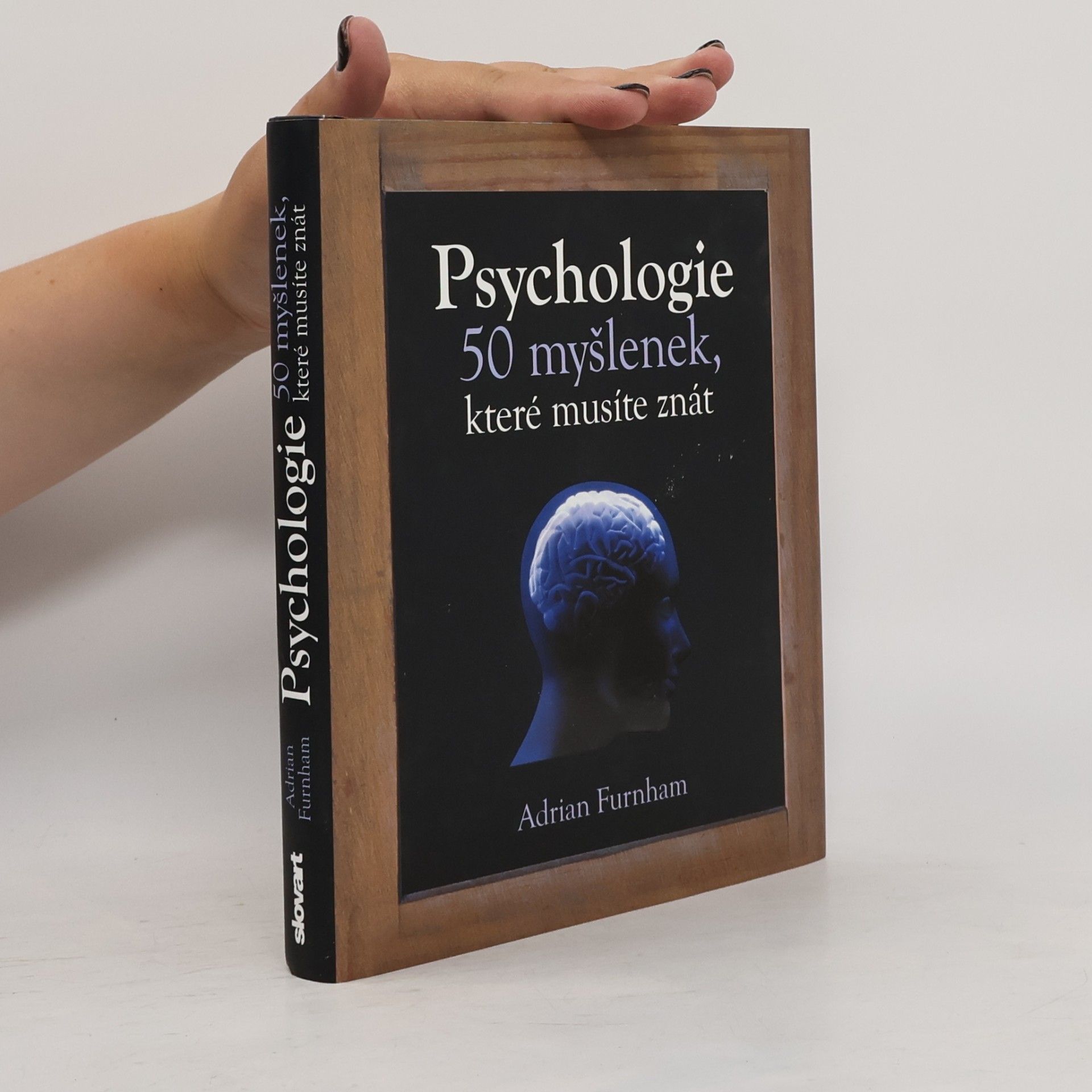 Adrian Furnham Psychologie : 50 myšlenek, které musíte znát