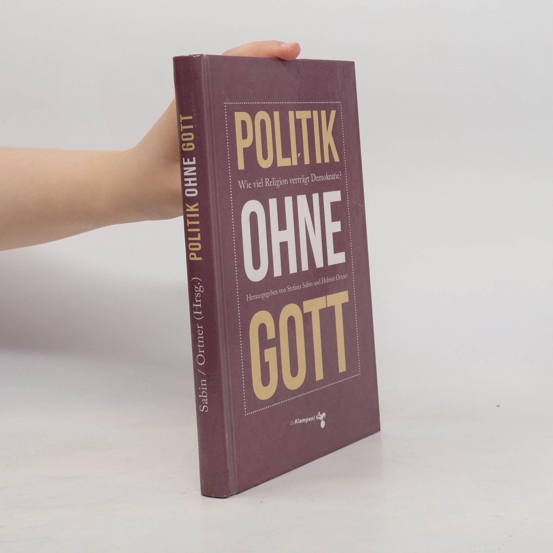 Stefana Sabin Politik ohne Gott