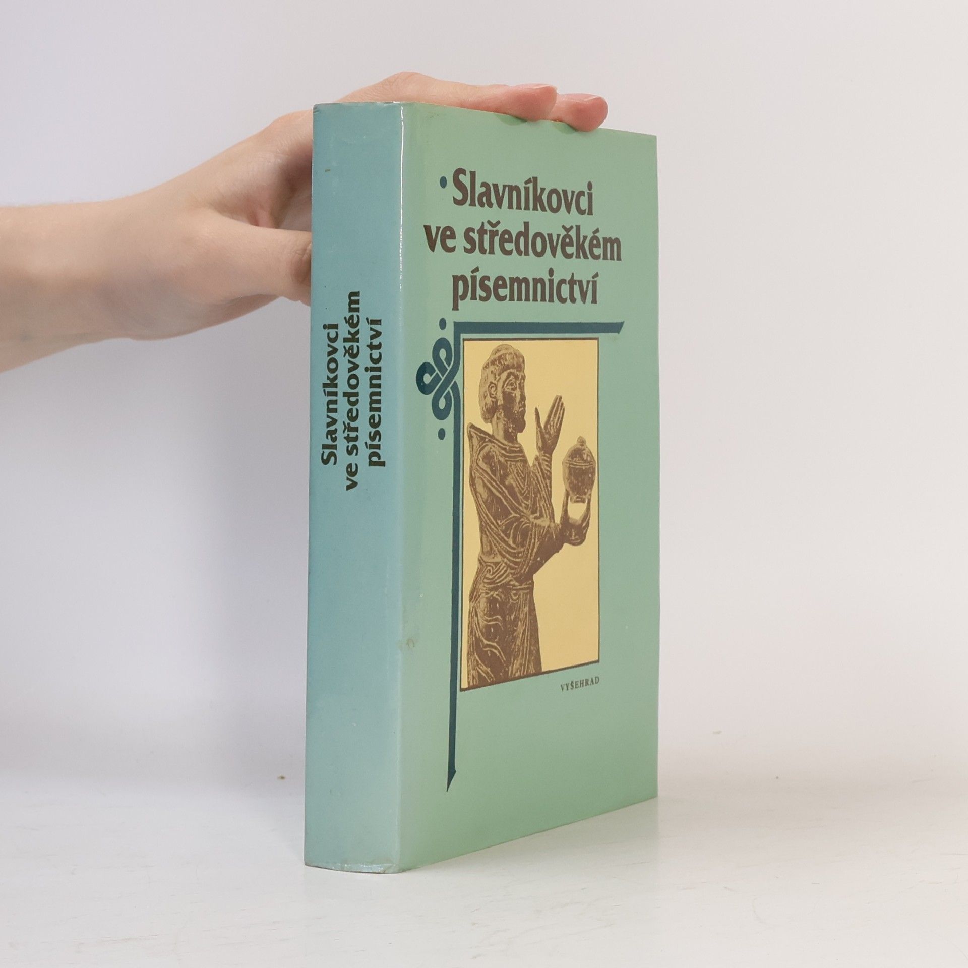 Autorenkollektiv Slavníkovci ve středověkém písemnictví