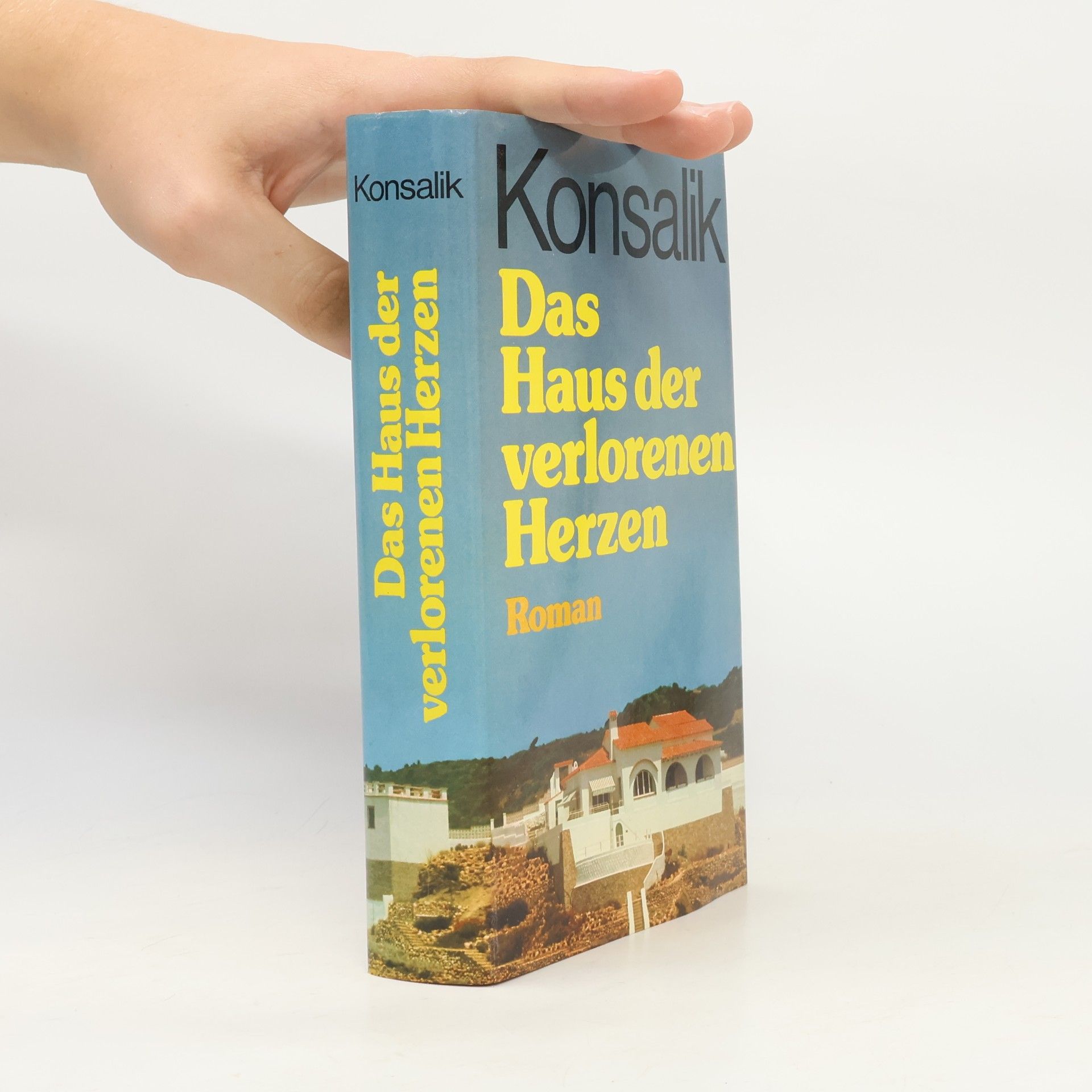 Heinz Günther Konsalik Das Haus der verlorenen Herzen
