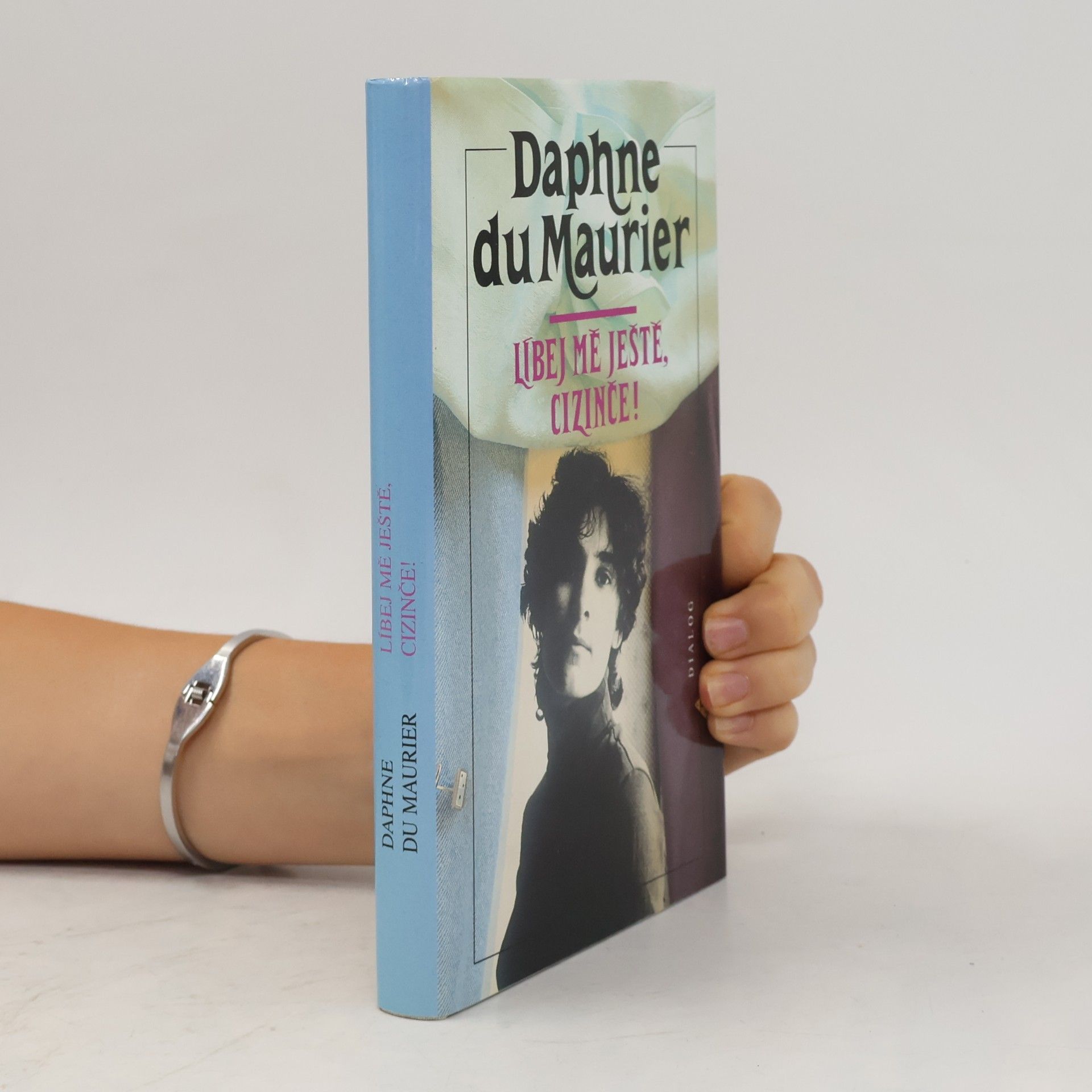 Daphne du Maurier Líbej mě ještě, cizinče!