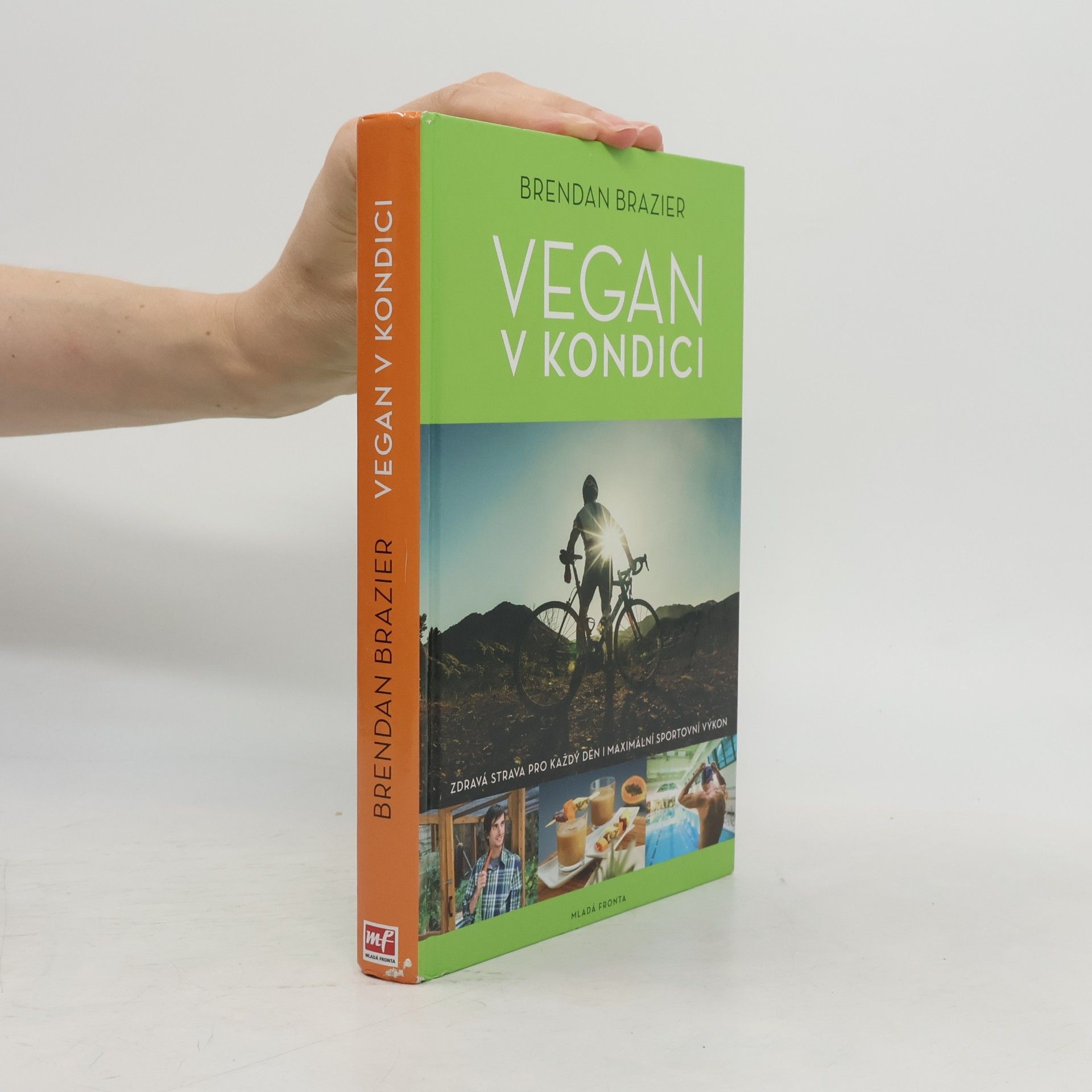 Brendan Brazier Vegan v kondici: Průvodce rostlinnou výživou pro optimální výkony ve sportu i v životě
