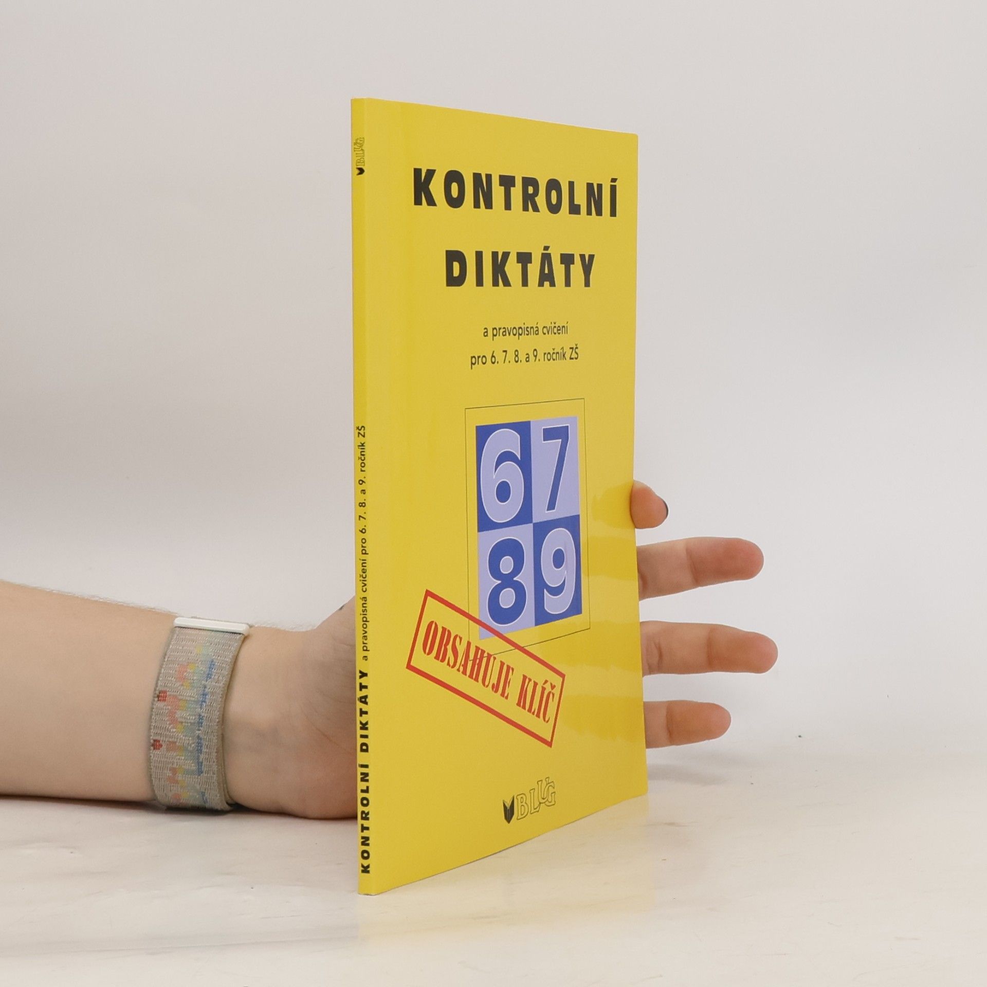 Eva Hlaváčová Kontrolní diktáty a pravopisná cvičení : 6. - 9. ročník ZŠ a odpovídající ročníky víceletých gymnázií