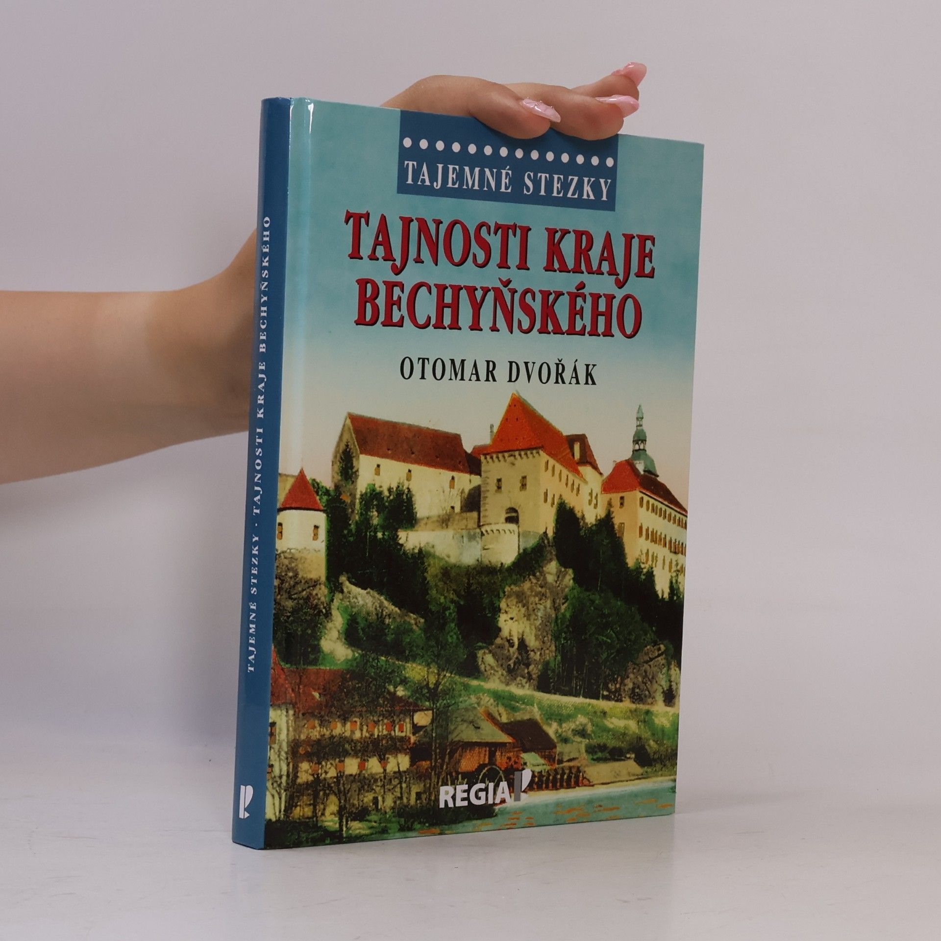 Otomar Dvořák Tajnosti kraje bechyňského