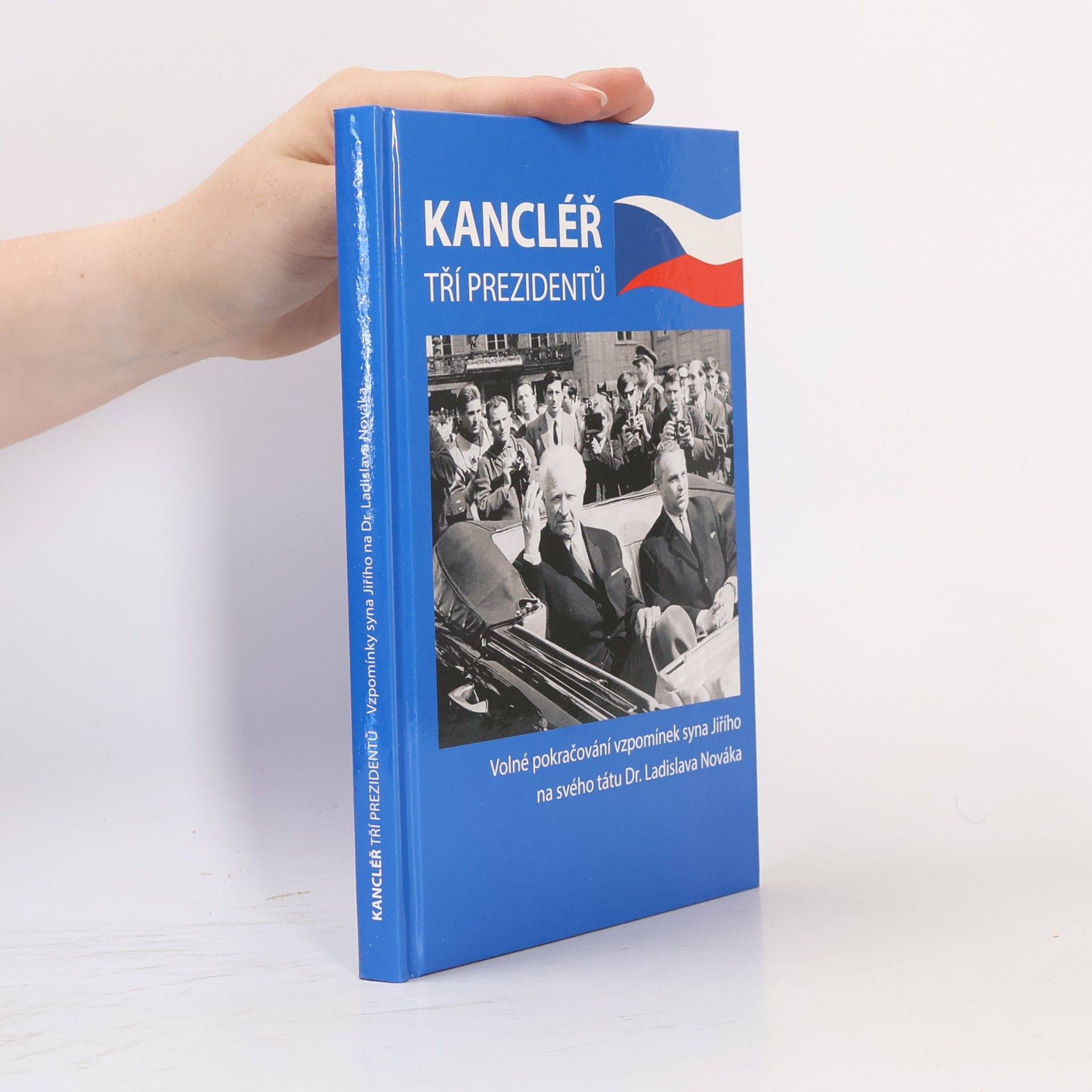 Jiří Novák Kancléř tří prezidentů