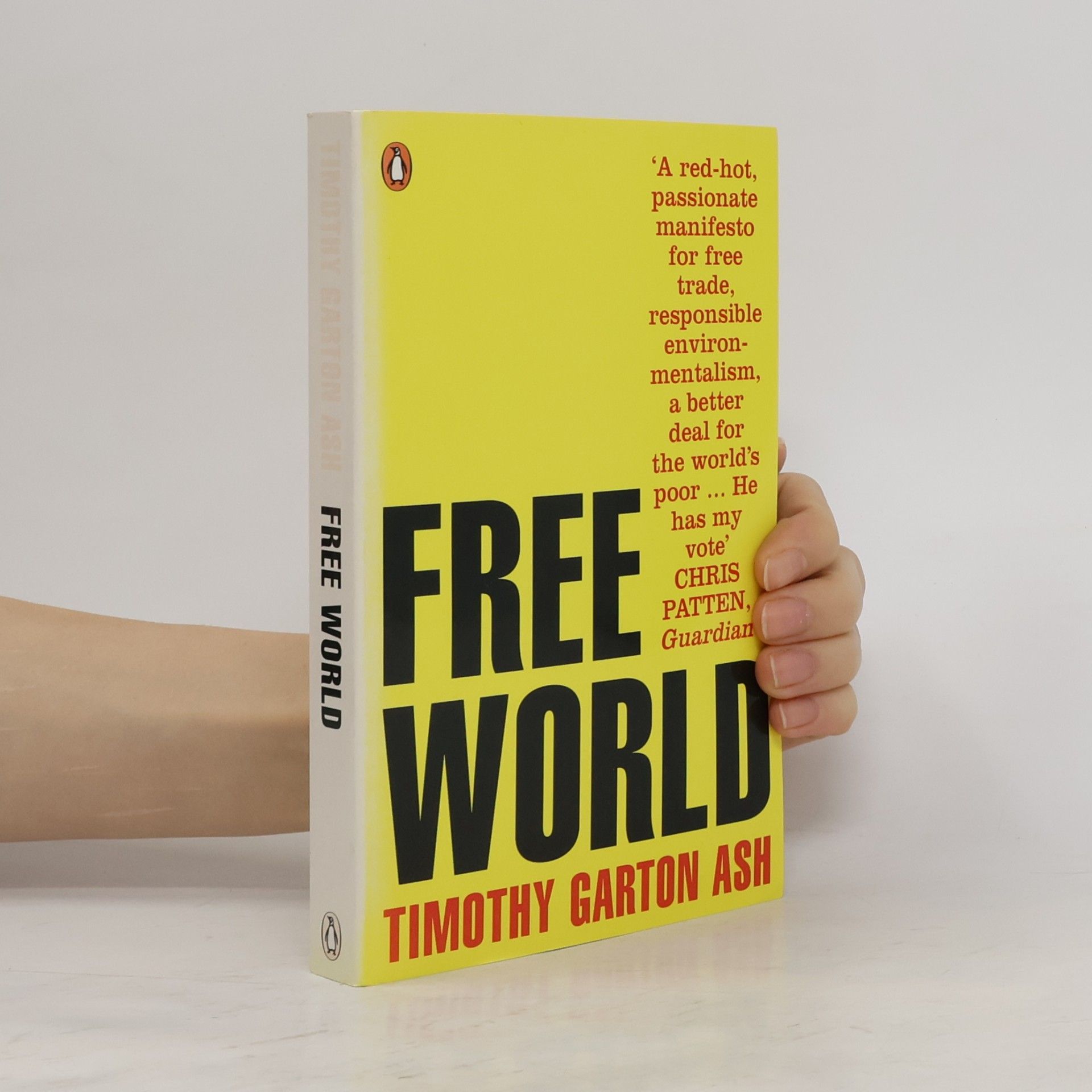 Timothy Garton Ash Free World