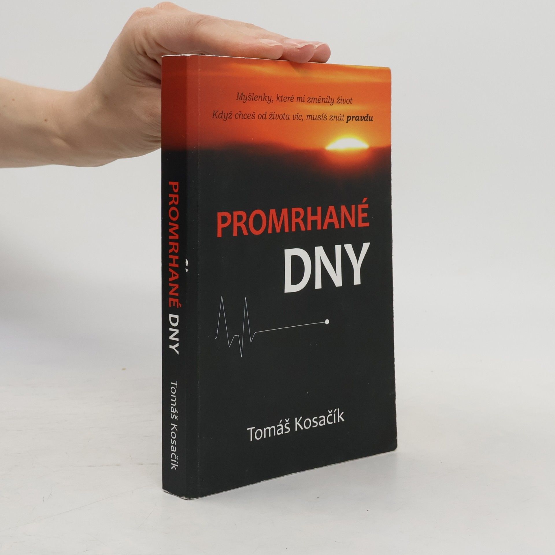 Tomáš Kosačík Promrhané dny