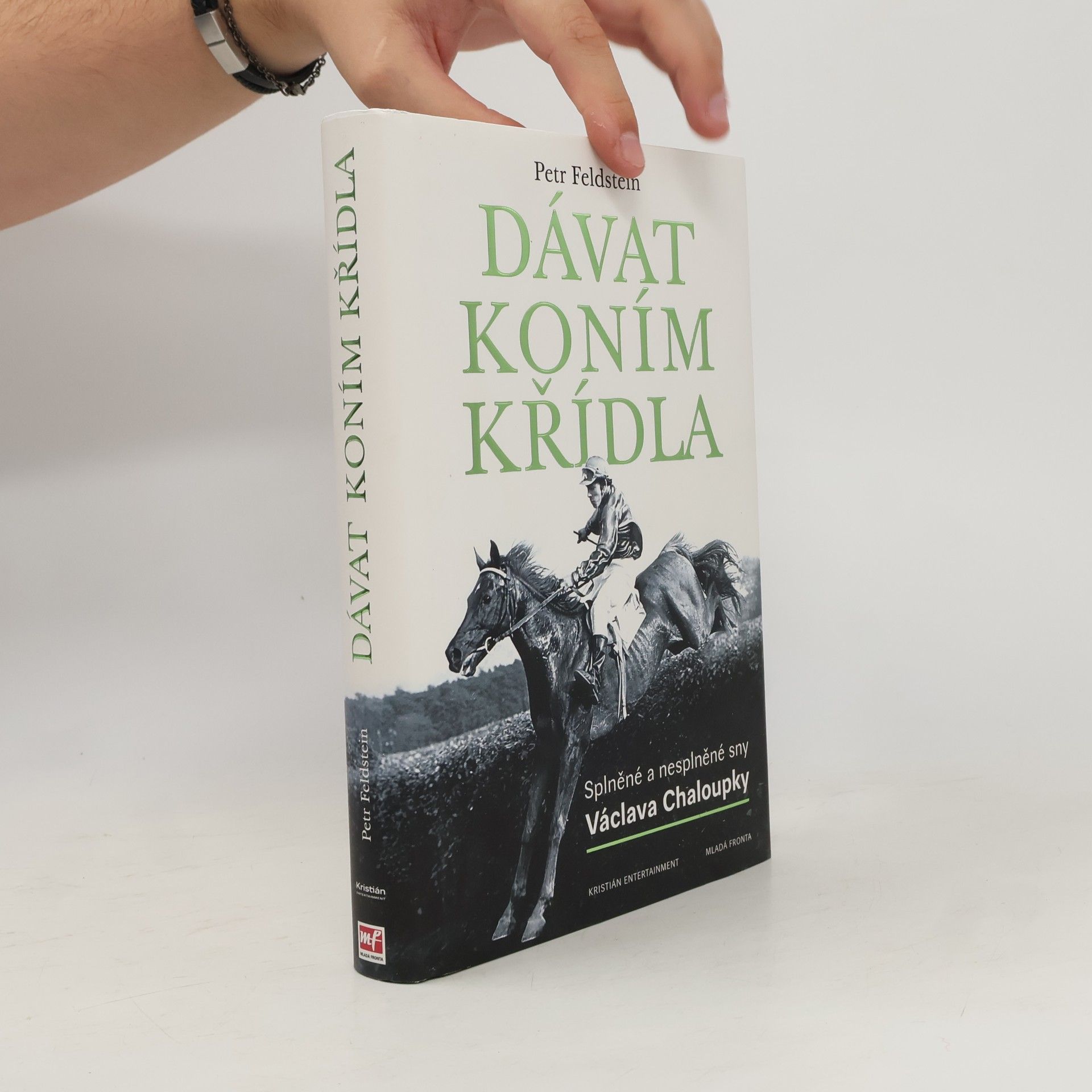 Dávat koním křídla. Splněné a nesplněné sny Václava Chaloupky