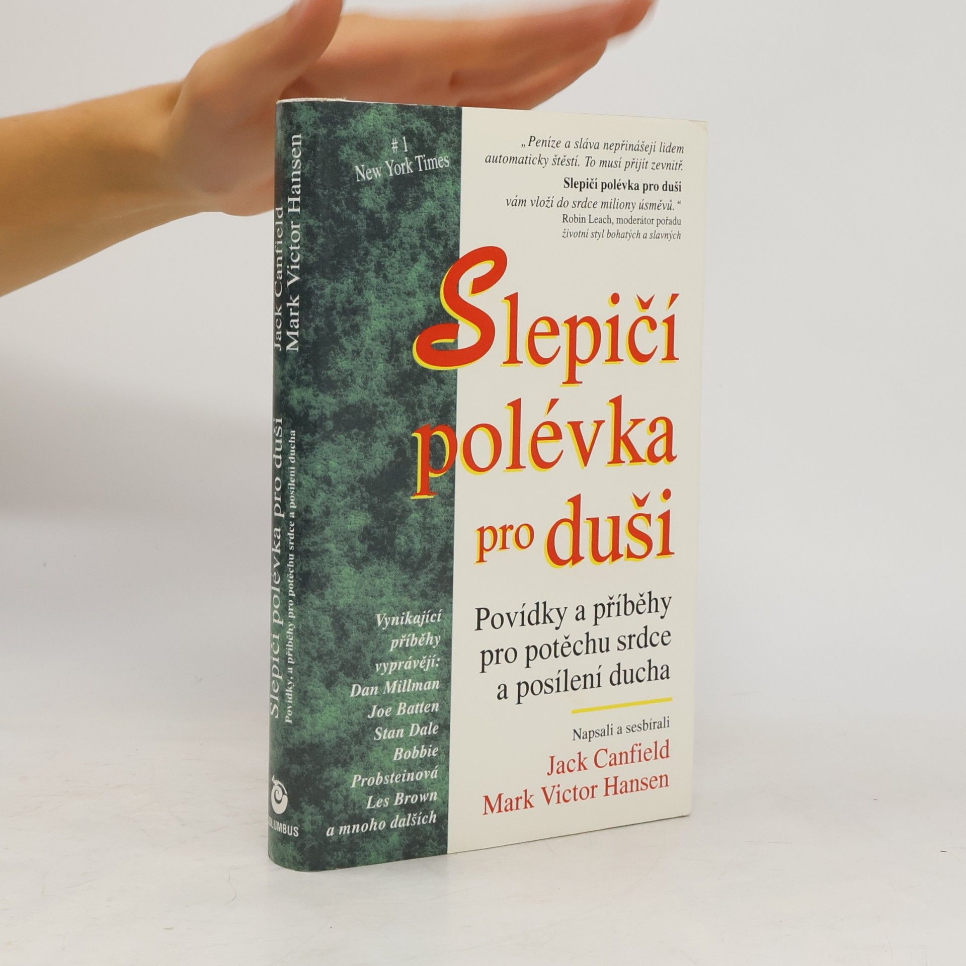 Slepičí polévka pro duši. Povídky a příběhy pro potěchu srdce a posílení ducha