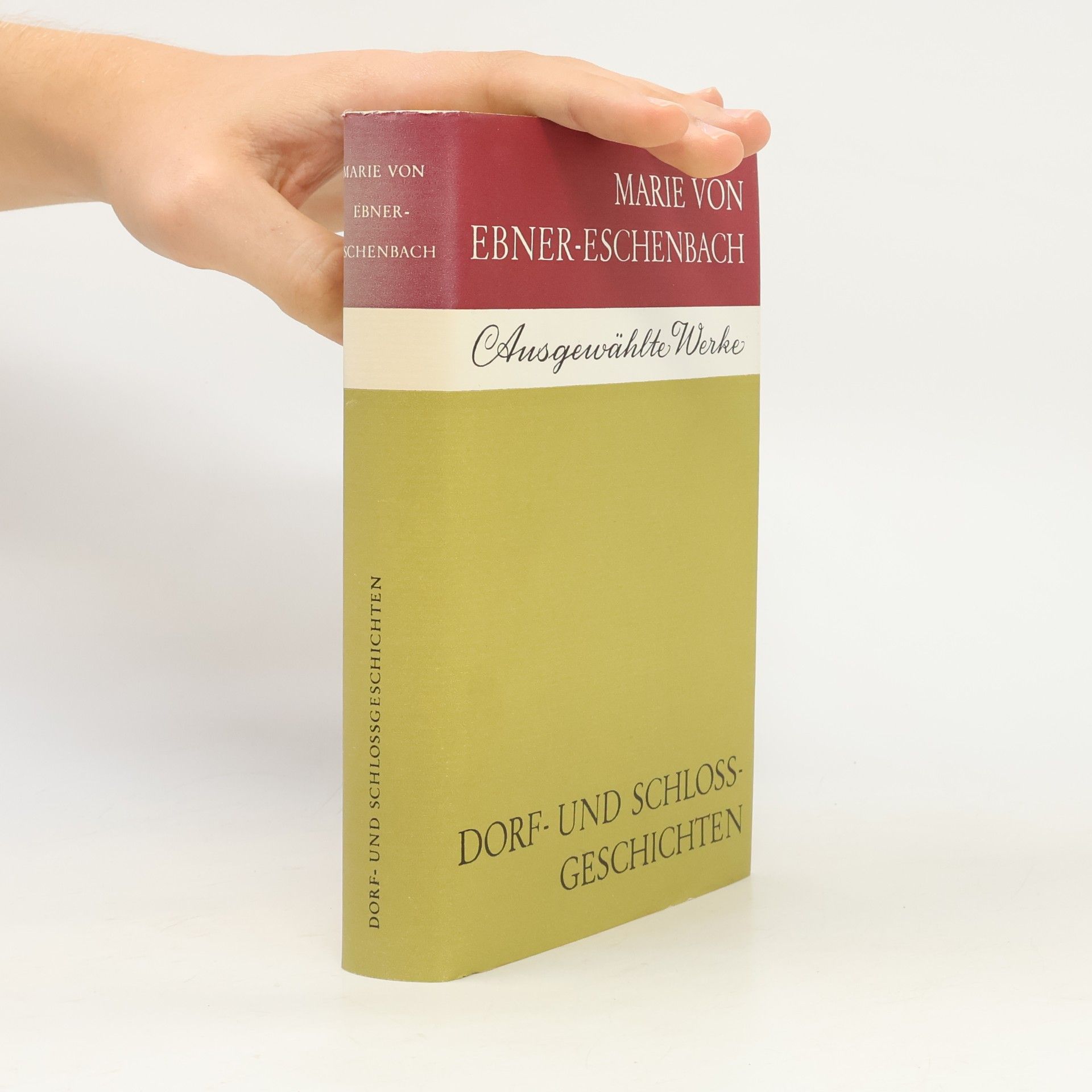 Marie von Ebner-Eschenbach Ausgewählte Werke. Dorf- und Schlossgeschichten