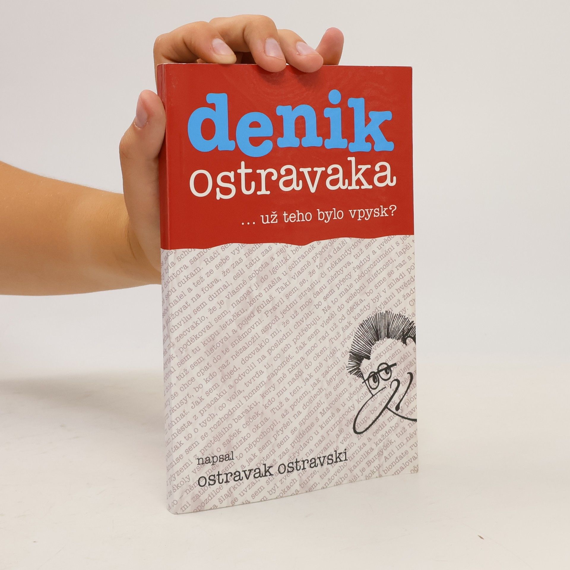 Ostravak Ostravski Denik Ostravaka...už teho bylo vpysk?