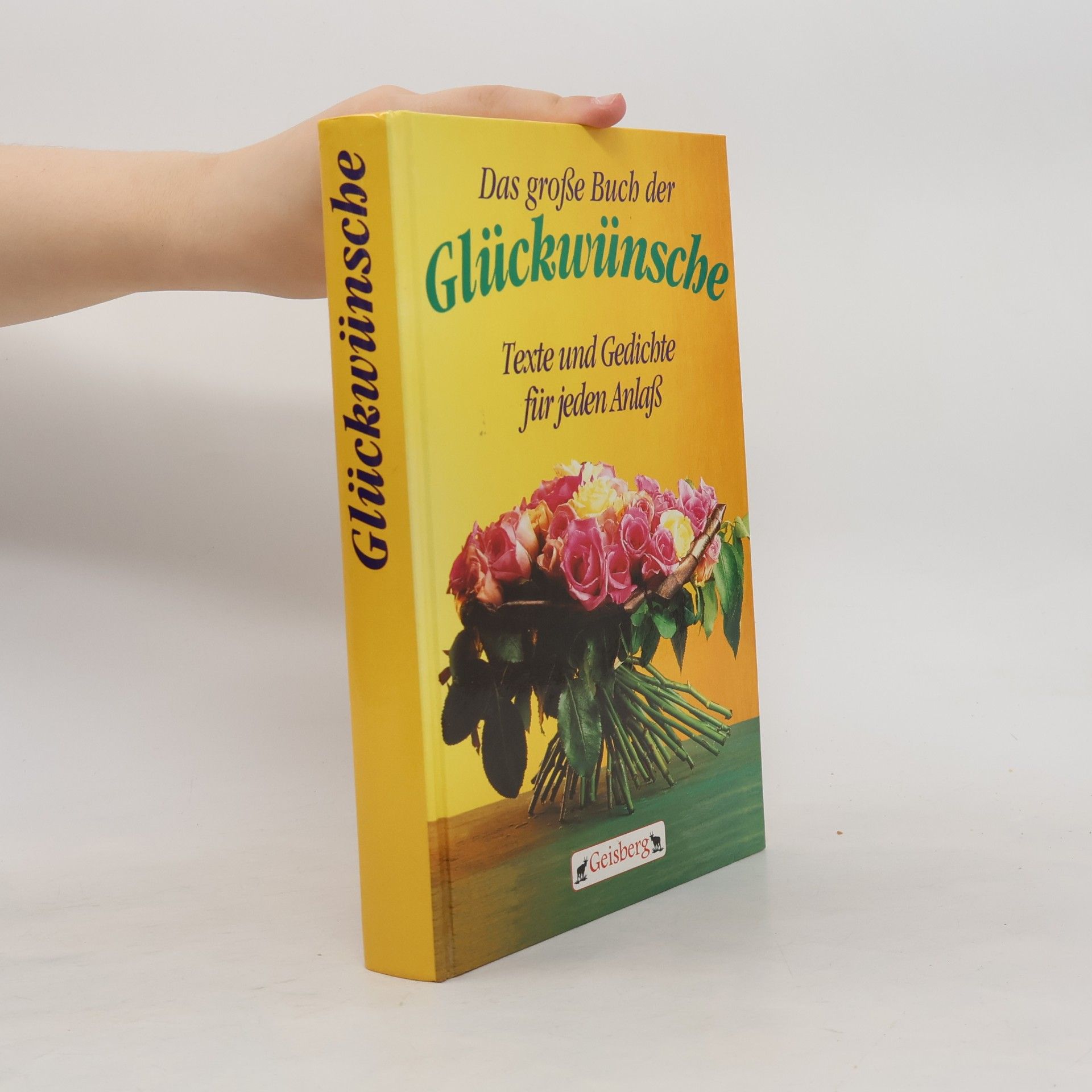 Autorenkollektiv Das große Buch der Glückwünsche