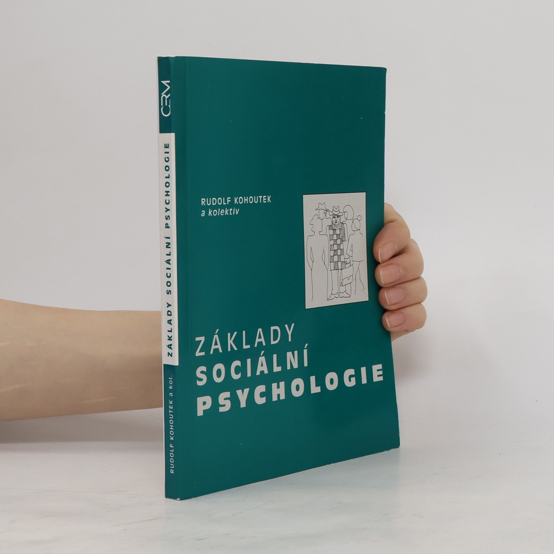 Rudolf Kohoutek Základy sociální psychologie
