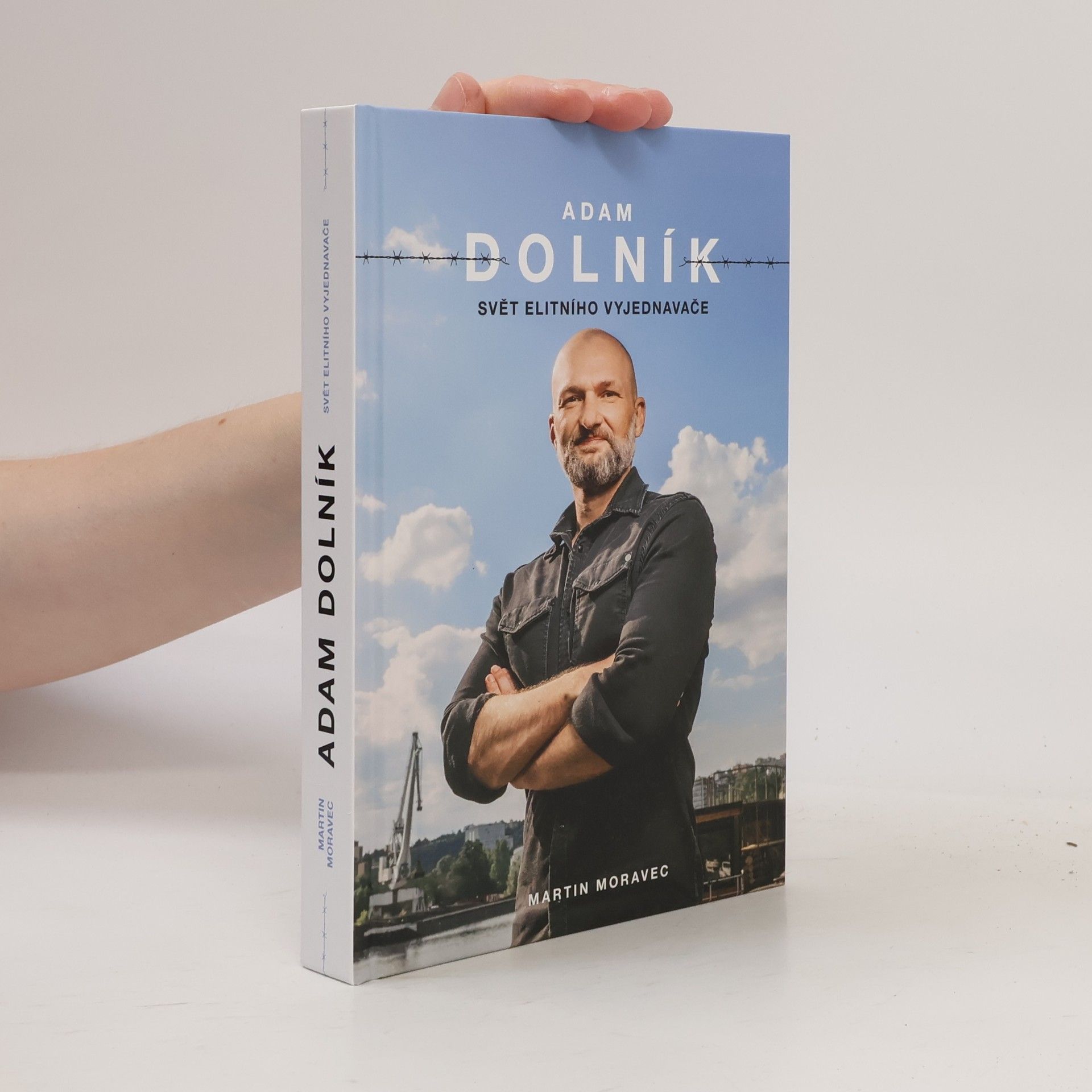 Martin Moravec Adam Dolník. Svět elitního vyjednavače