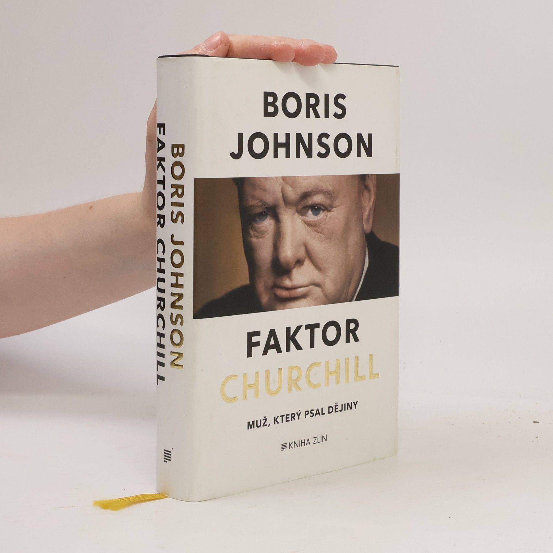 Boris Johnson Faktor Churchill. Muž, který psal dějiny