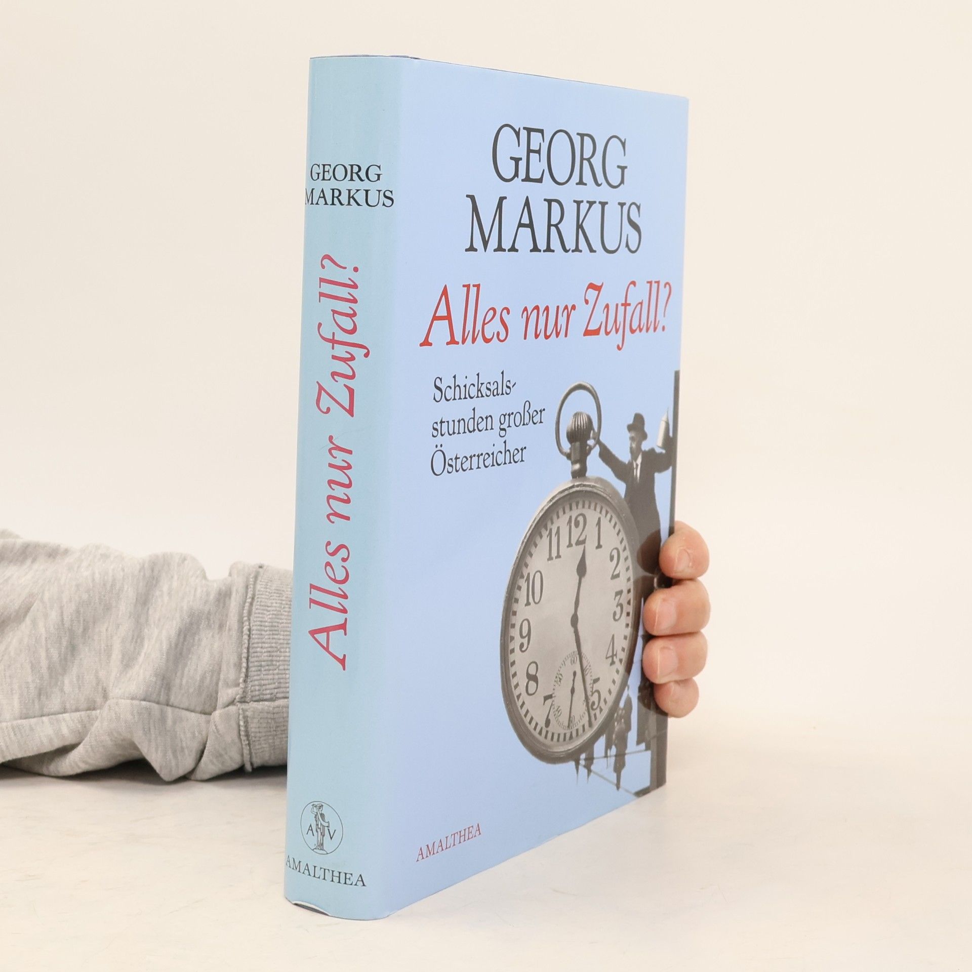 Georg Markus Alles nur Zufall? : Schicksalsstunden großer Österreicher