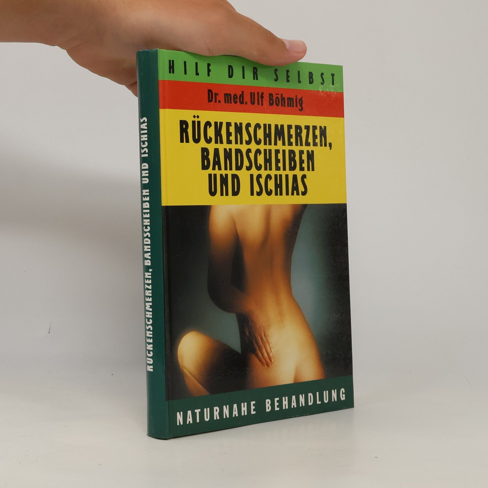 Ulf Böhmig Rückenschmerzen, Bandscheiben und Ischias