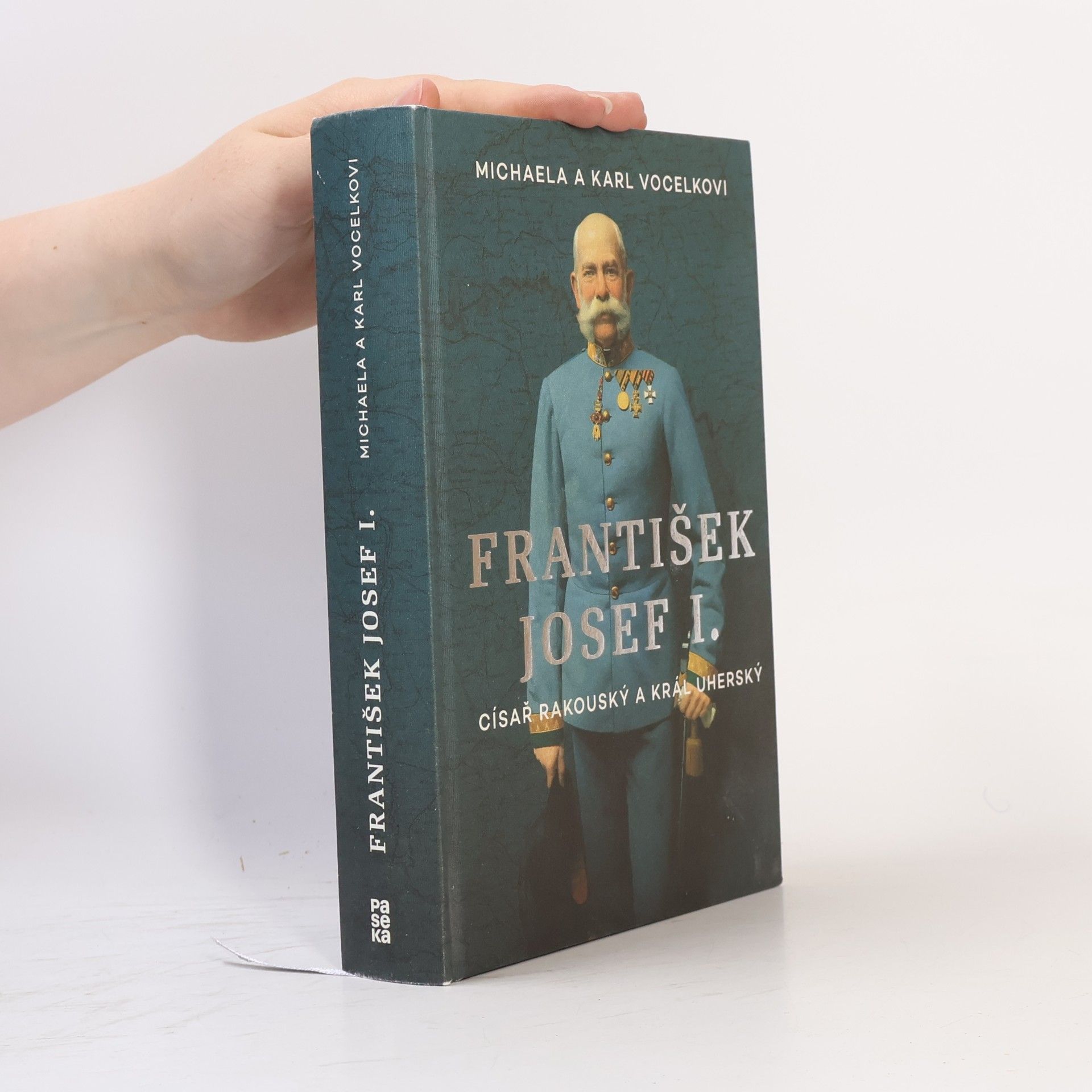Michaela Vocelka František Josef I. Císař rakouský a král uherský