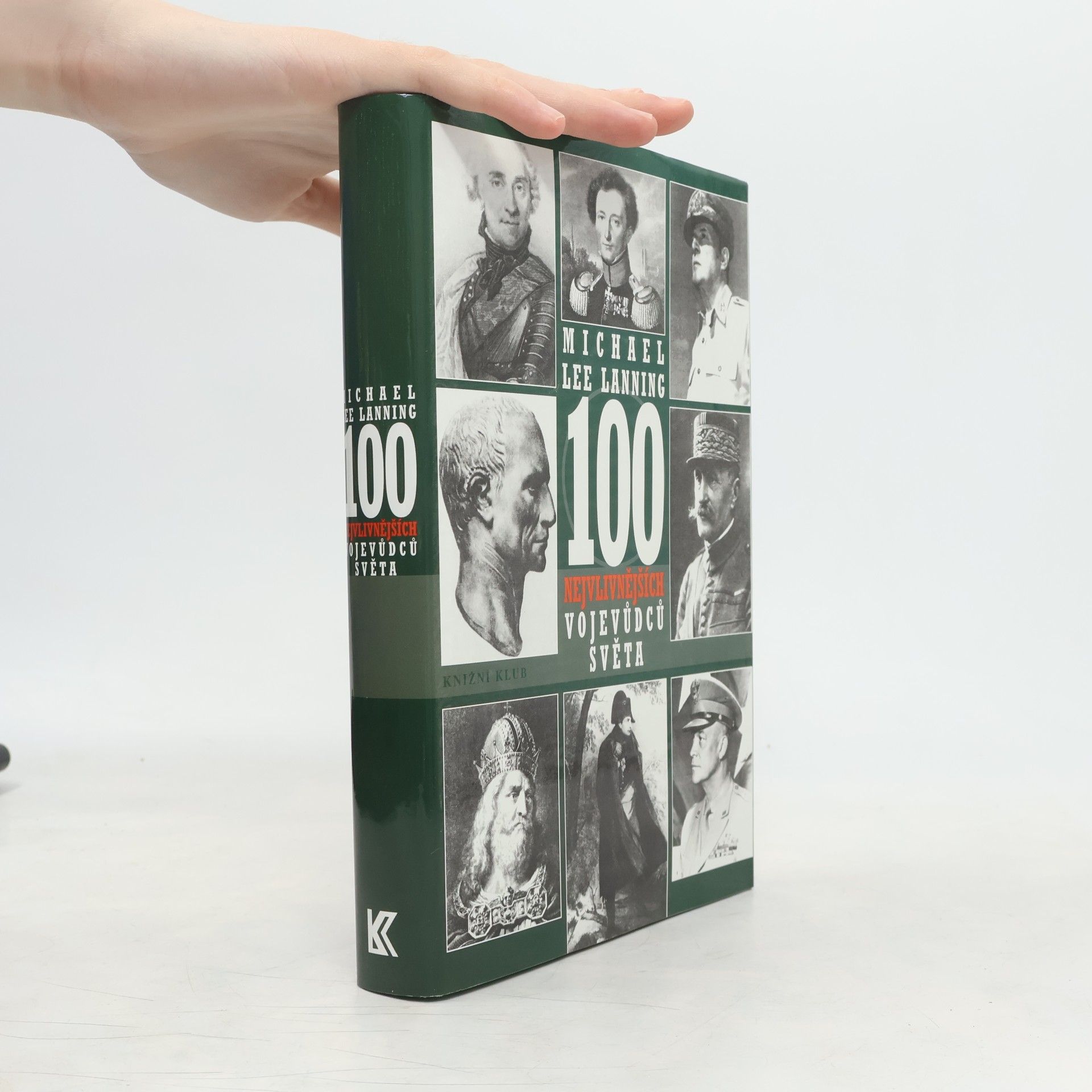 100 nejvlivnějších vojevůdců světa. Přehled nejdůležitějších vojenských vůdců všech dob