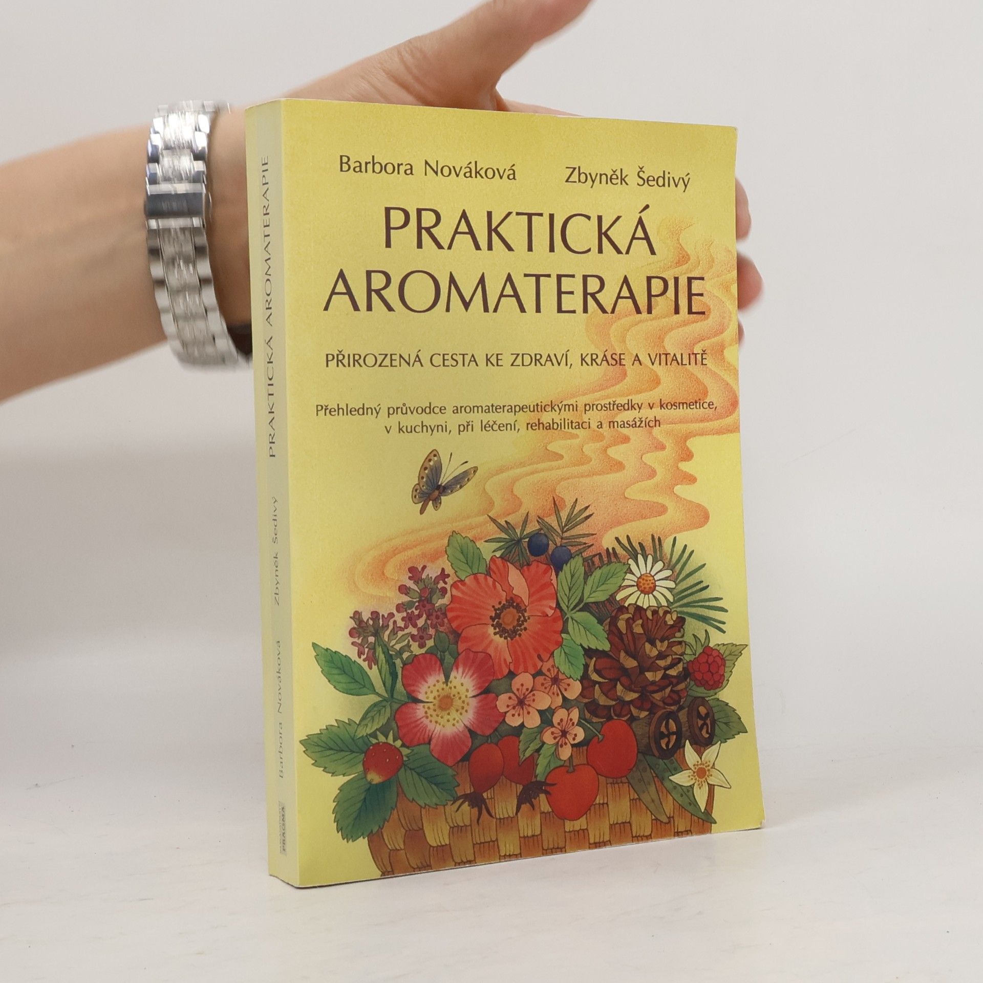 Lucie Čáslavská Praktická aromaterapie: Přirozená cesta ke zdraví, kráse a vitalitě