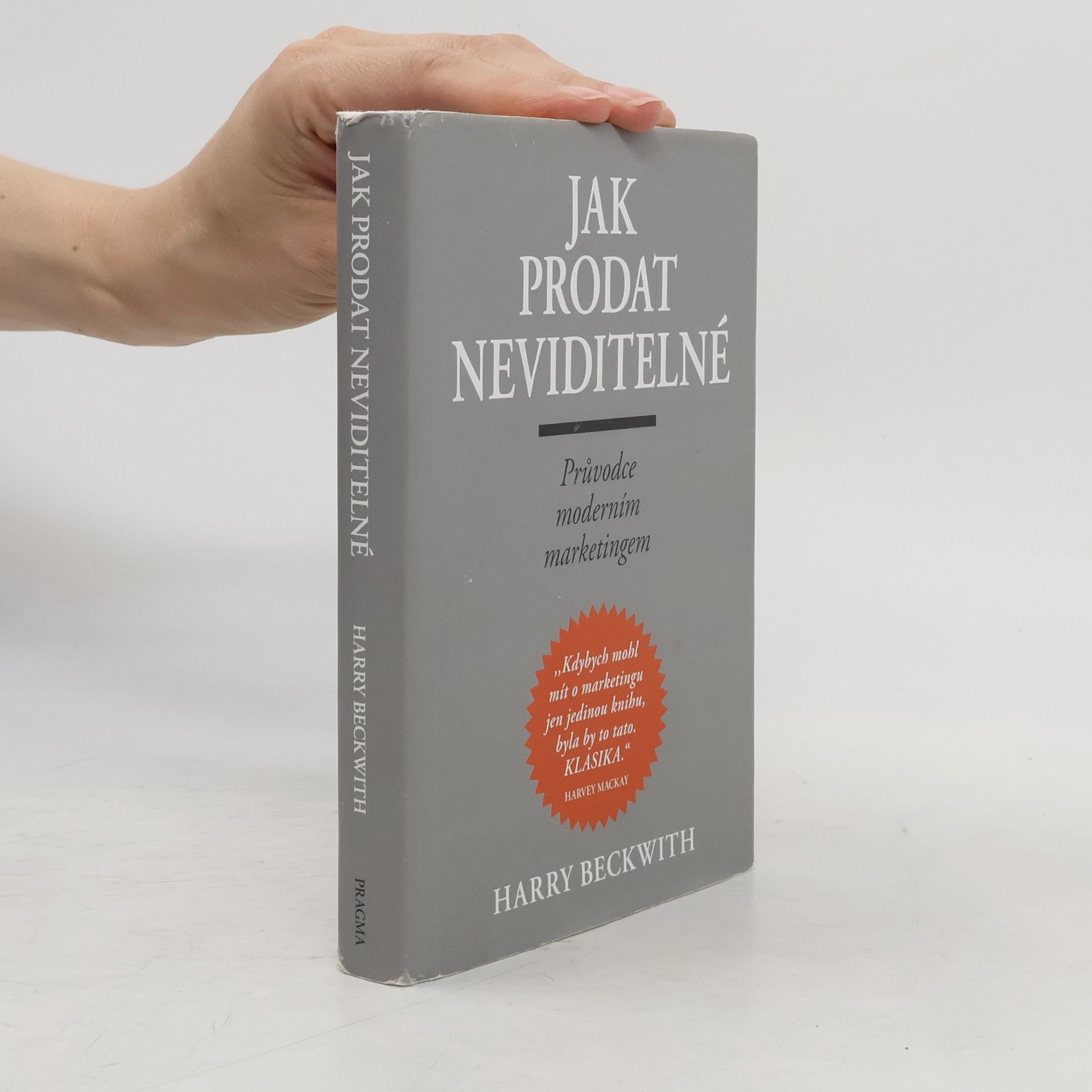Harry Beckwith Jak prodat neviditelné : průvodce moderním marketingem