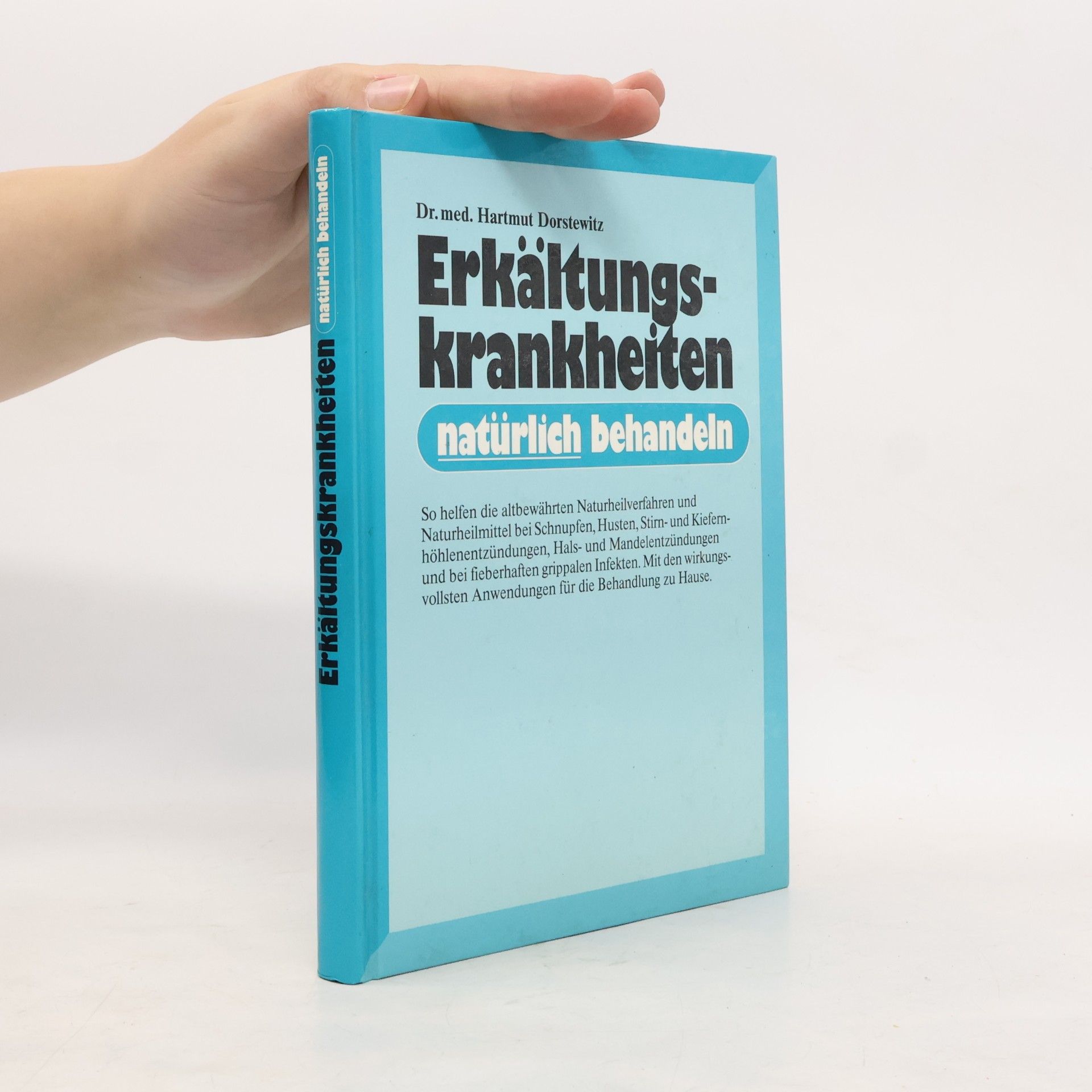 Hartmut Dorstewitz Erkältungskrankheiten natürlich behandeln