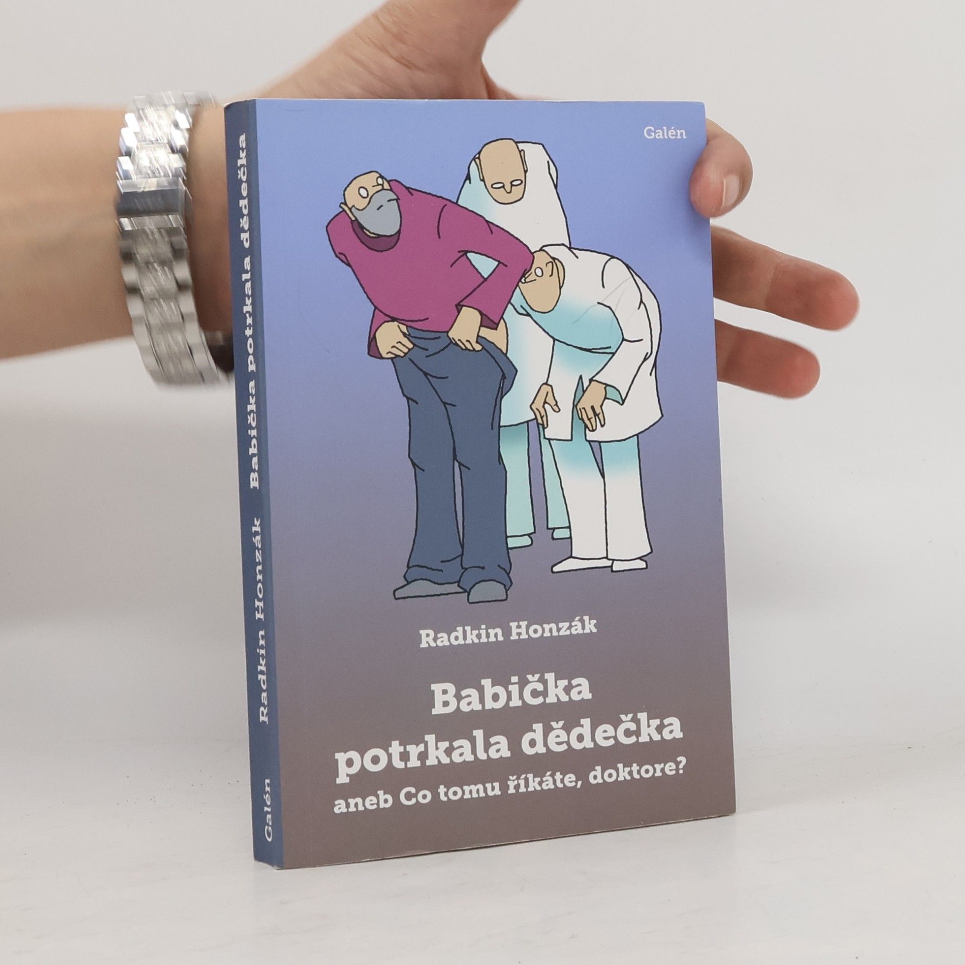 Radkin Honzák Babička potrkala dědečka: aneb Co tomu říkáte, doktore?