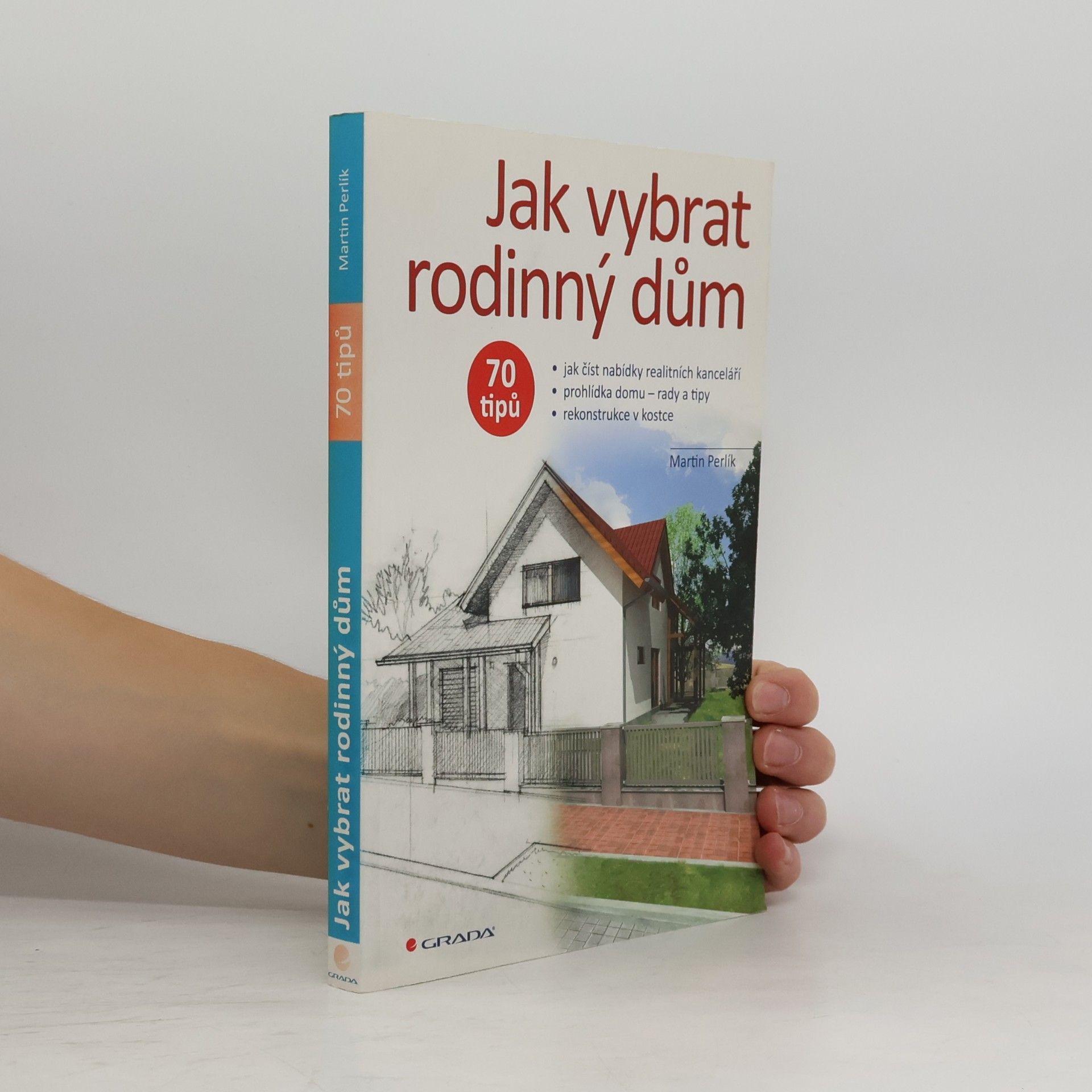 Martin Perlík Jak vybrat rodinný dům