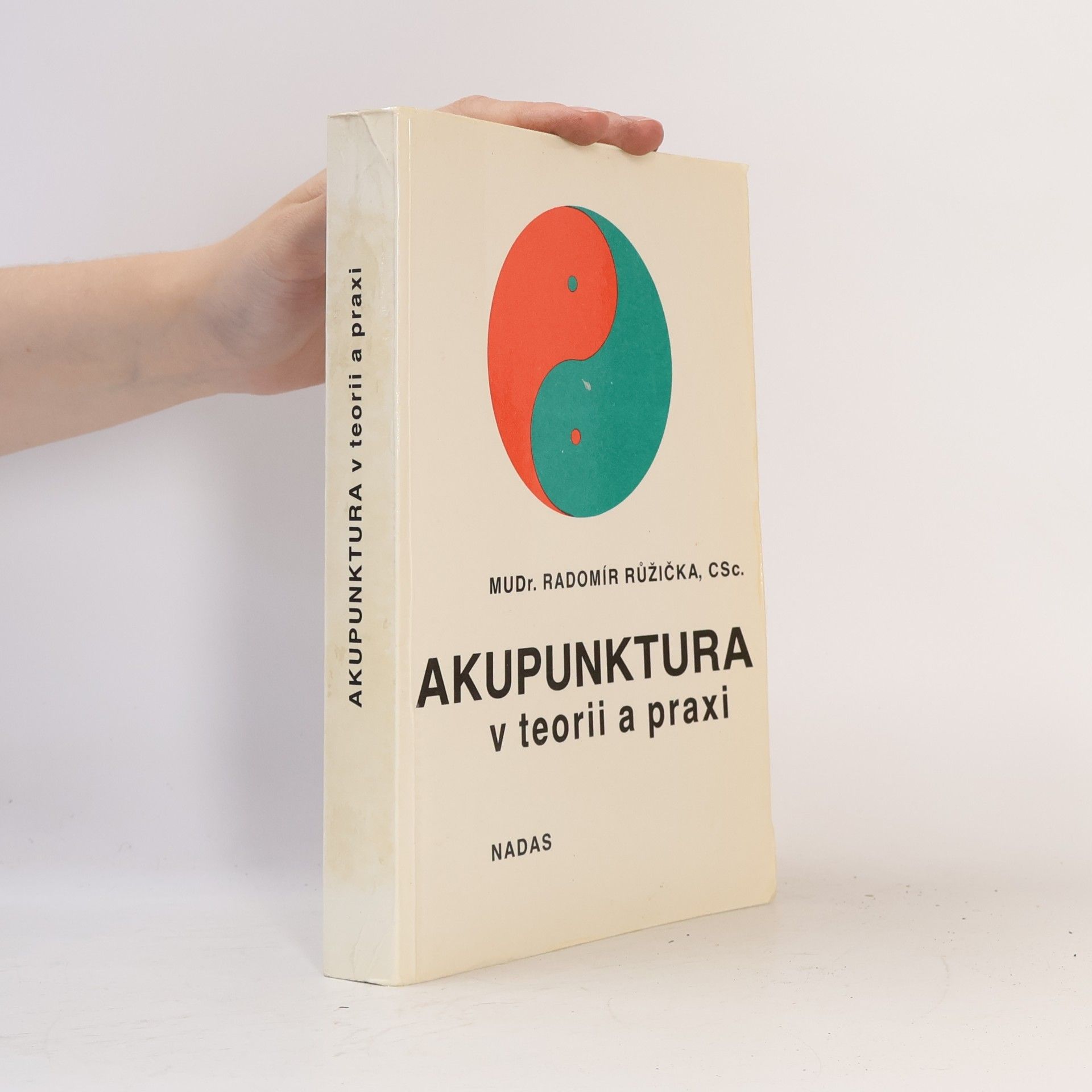 Radomír Růžička Akupunktura v teorii a praxi