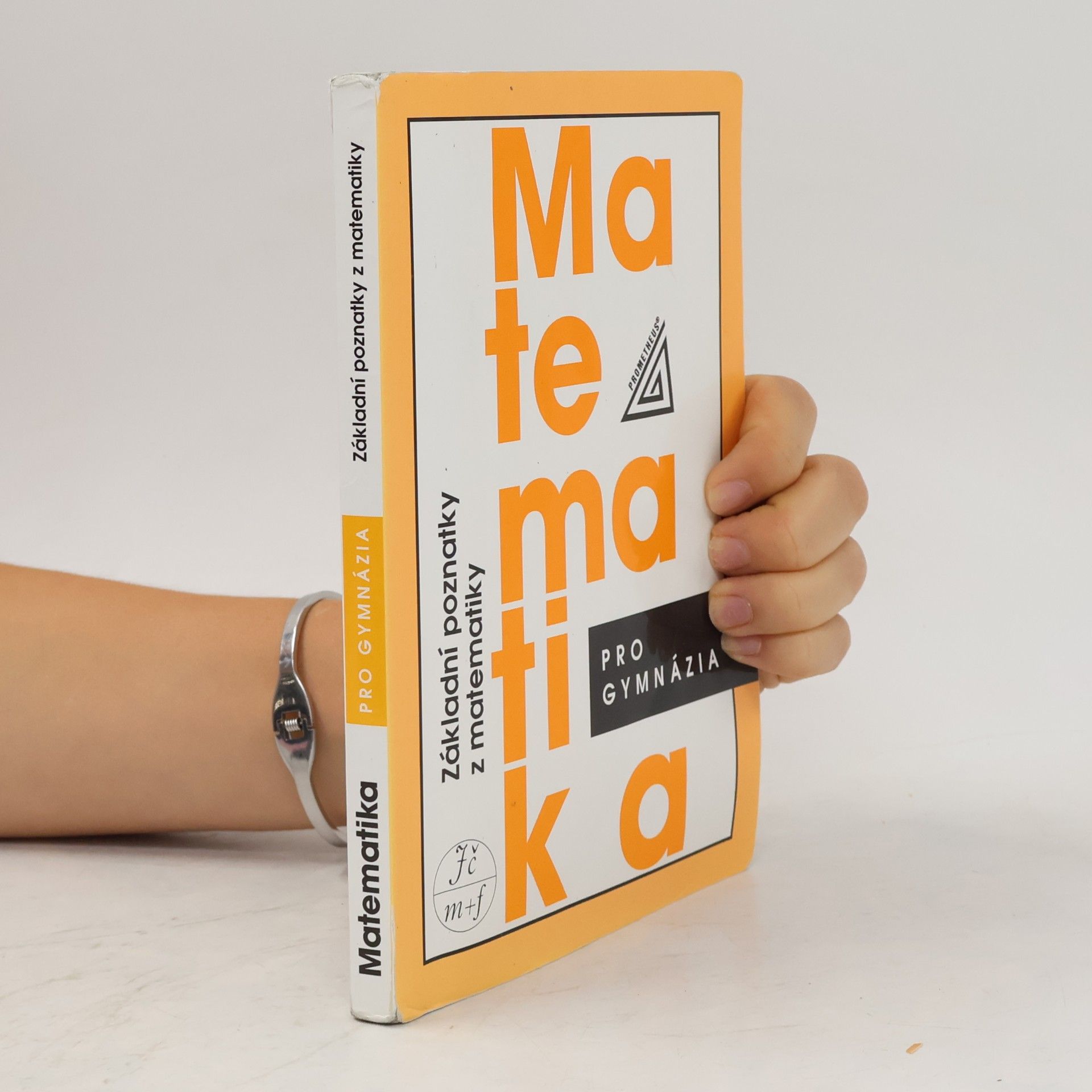 Matematika pro gymnázia. Základní poznatky z matematiky