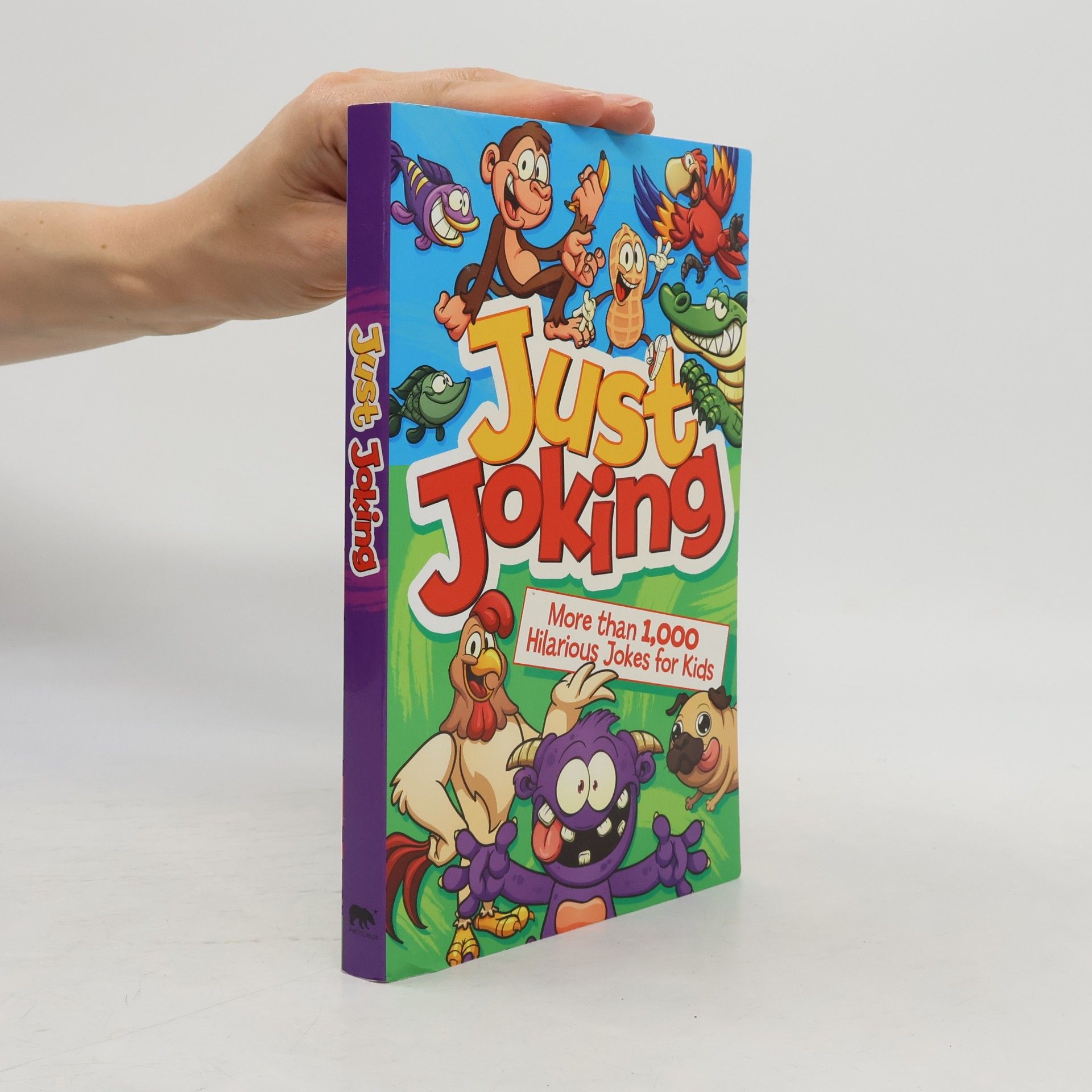 Arcturus Publishing Just Joking! More Than 1,000 Hilarious Jokes for Kids