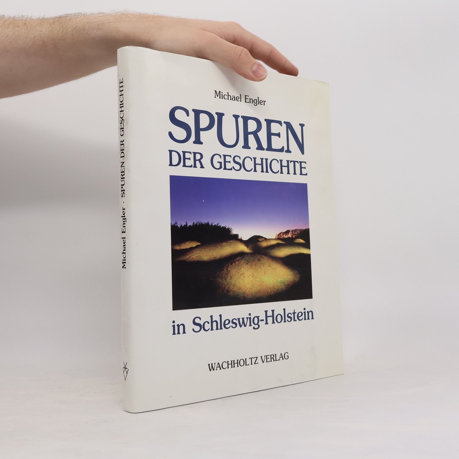 Claus Ahrens Spuren der Geschichte in Schleswig-Holstein