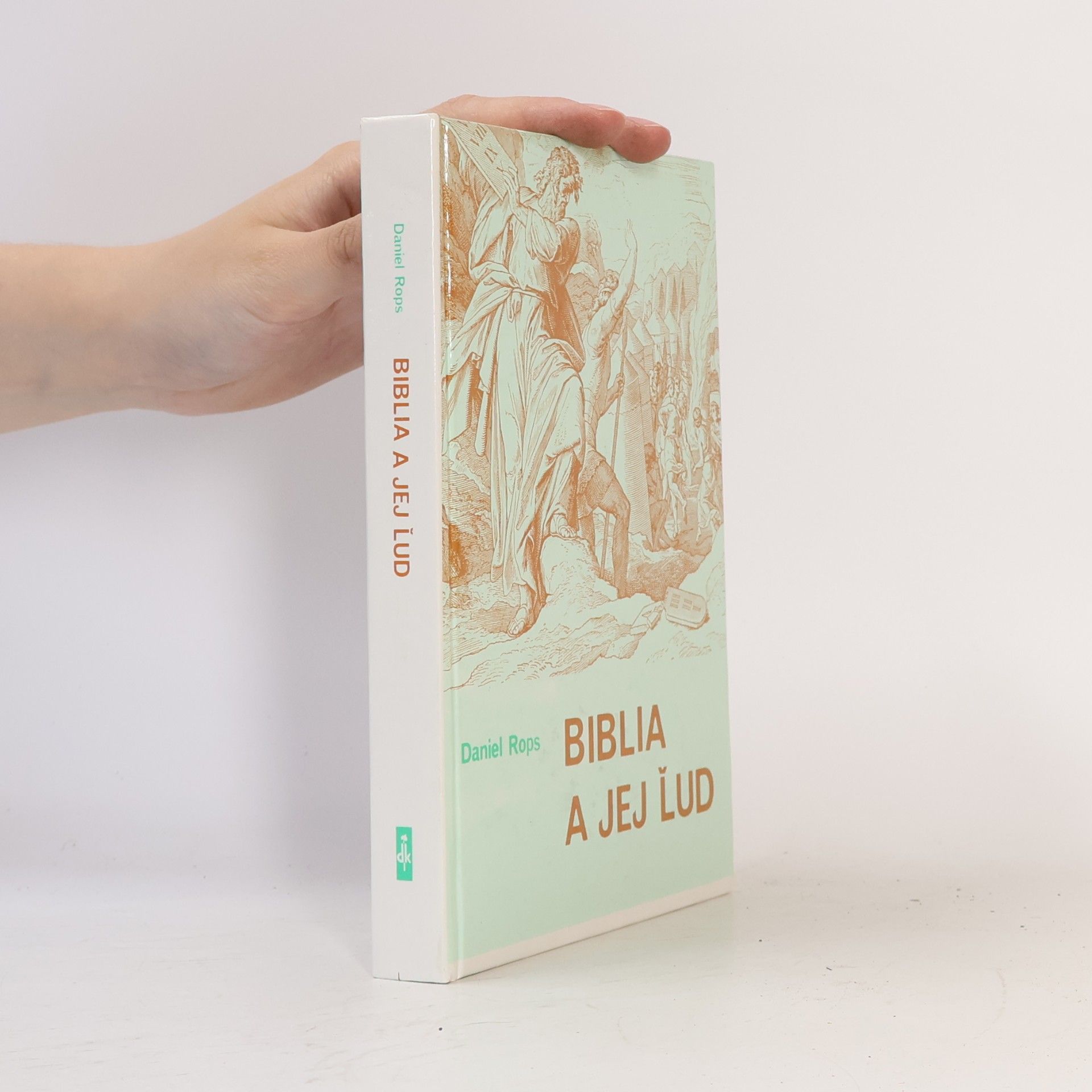 Daniel Rops Biblia a jej ľud