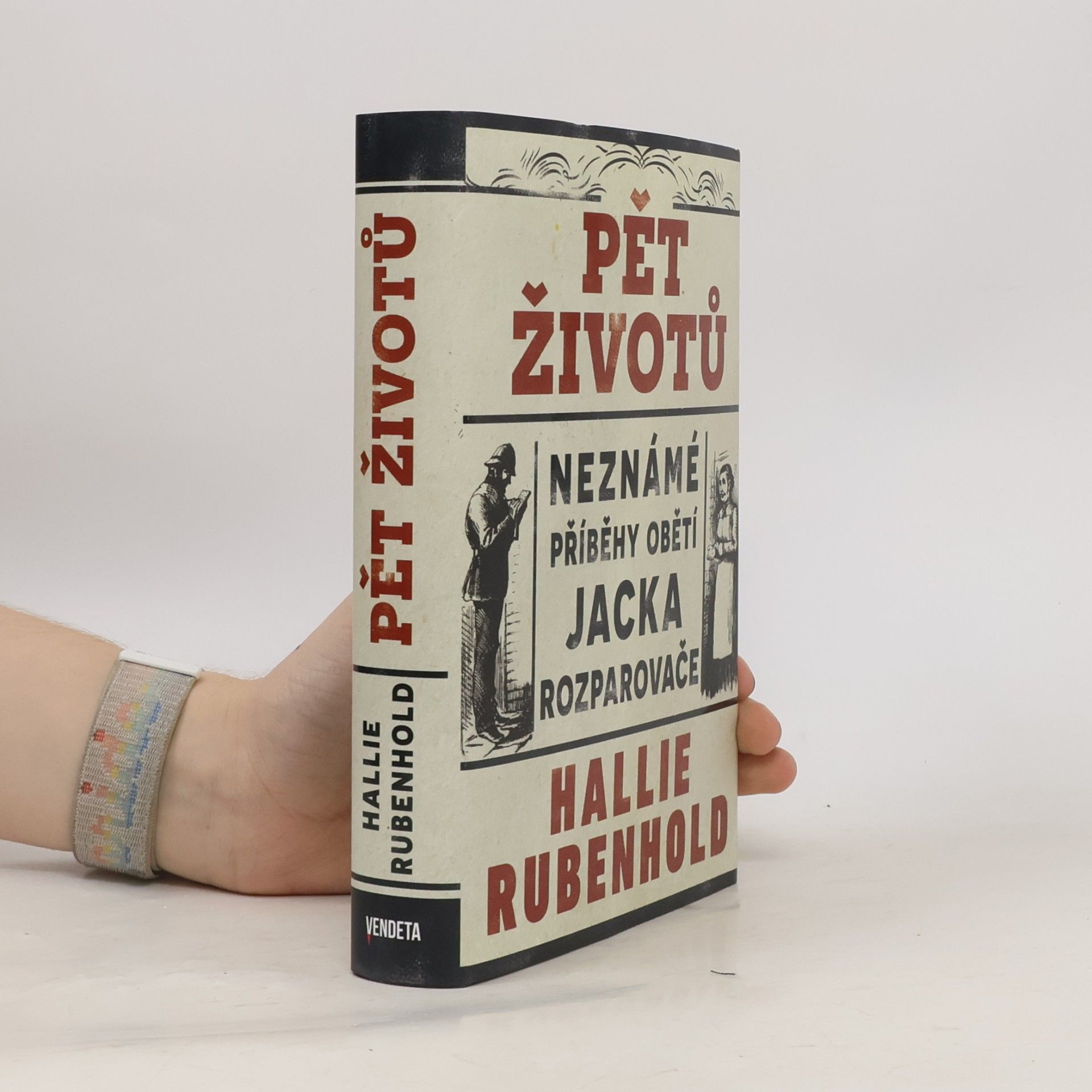 Hallie Rubenhold Pět životů : neznámé příběhy obětí Jacka Rozparovače