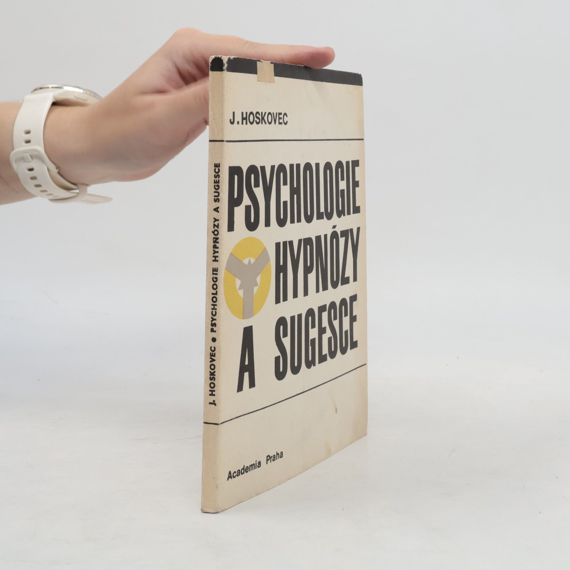 Jiří Hoskovec Psychologie hypnózy a sugesce