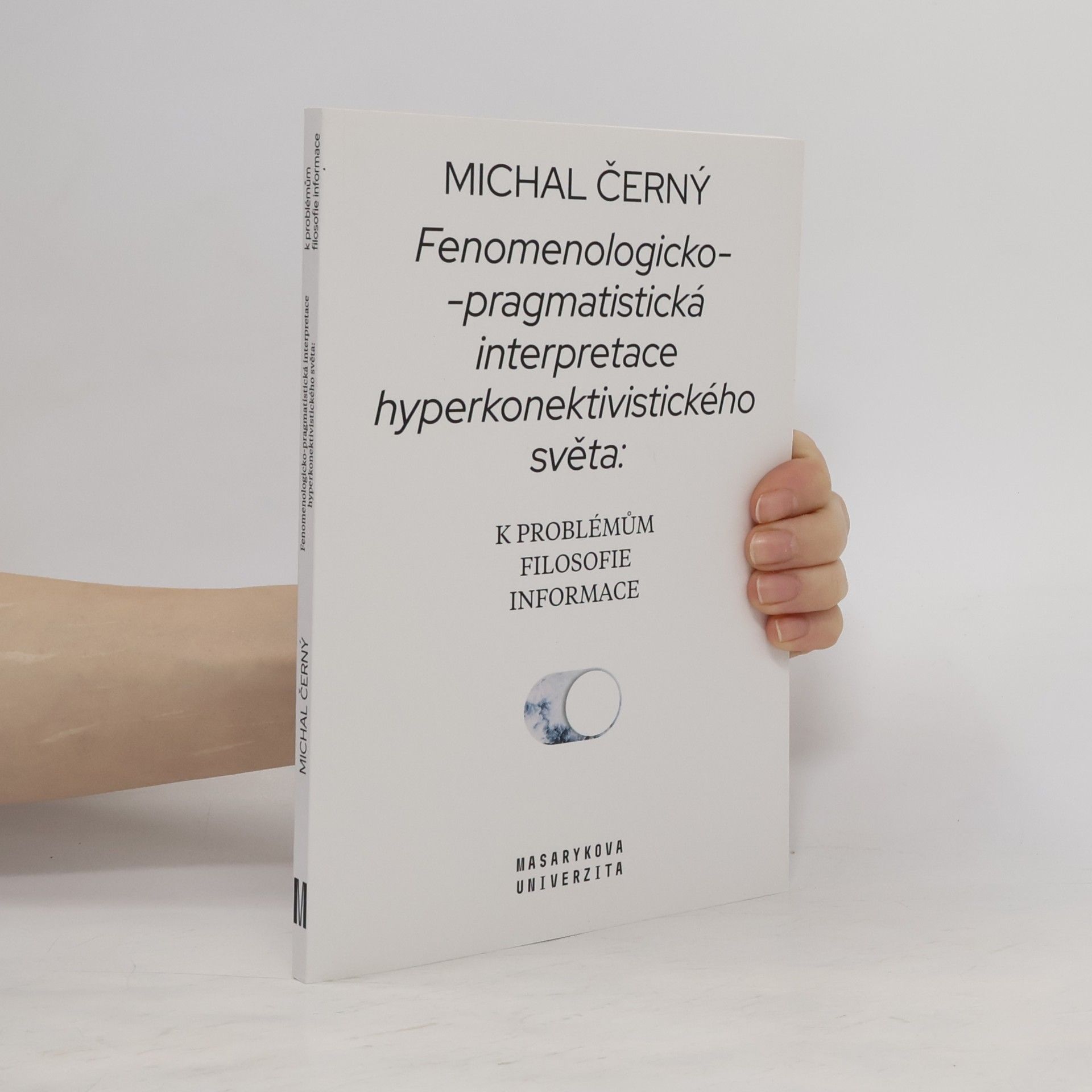 Fenomenologicko-pragmatistická interpretace hyperkonektivistického světa: k problémům filosofie informace